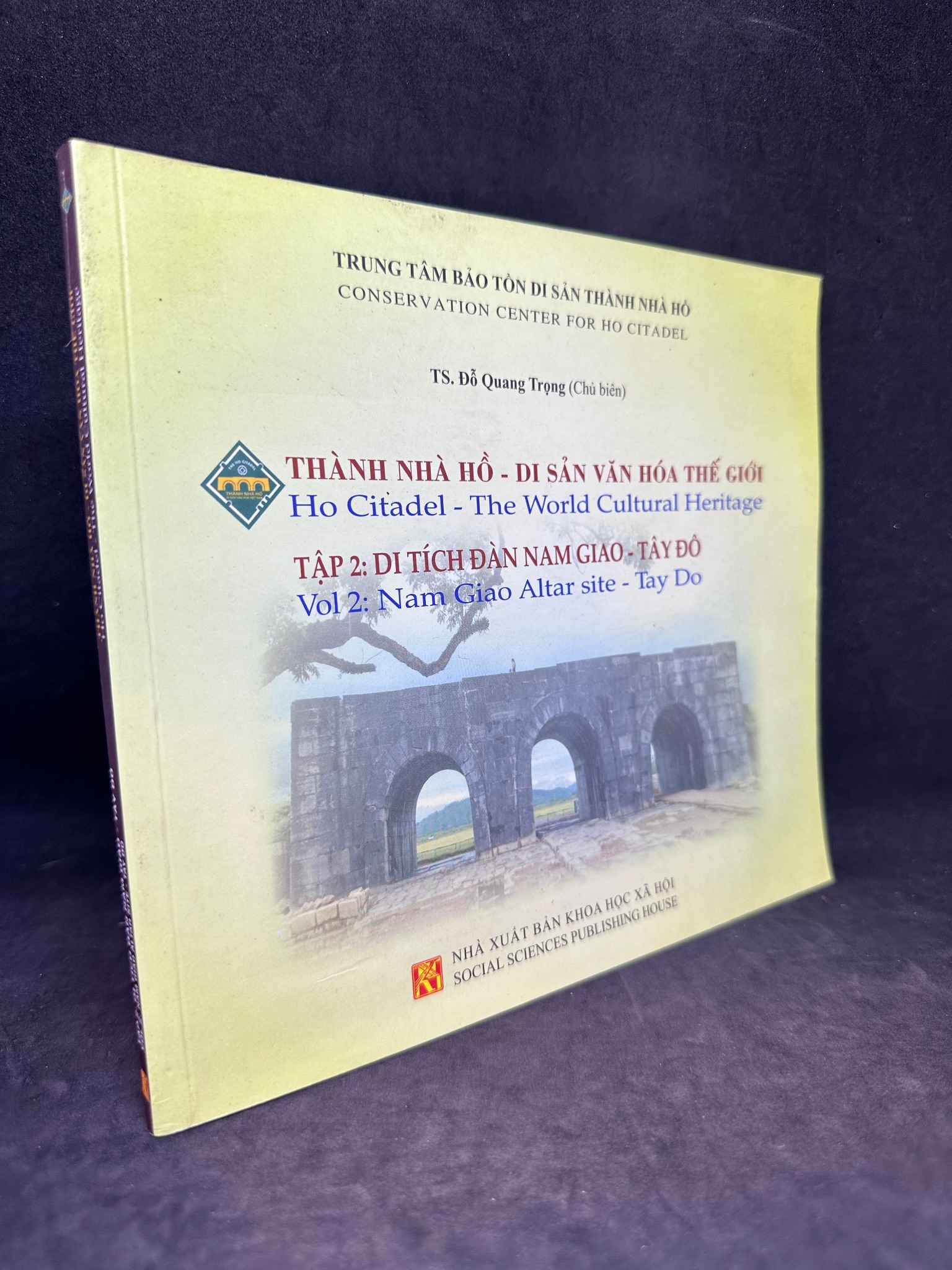 Thành nhà Hồ, di sản văn hóa thế giới - Tập2: Di tích Đàn Nam Giao - Tây Đô, Đỗ Quang Trọng, 2016, mới 90% SBM0202