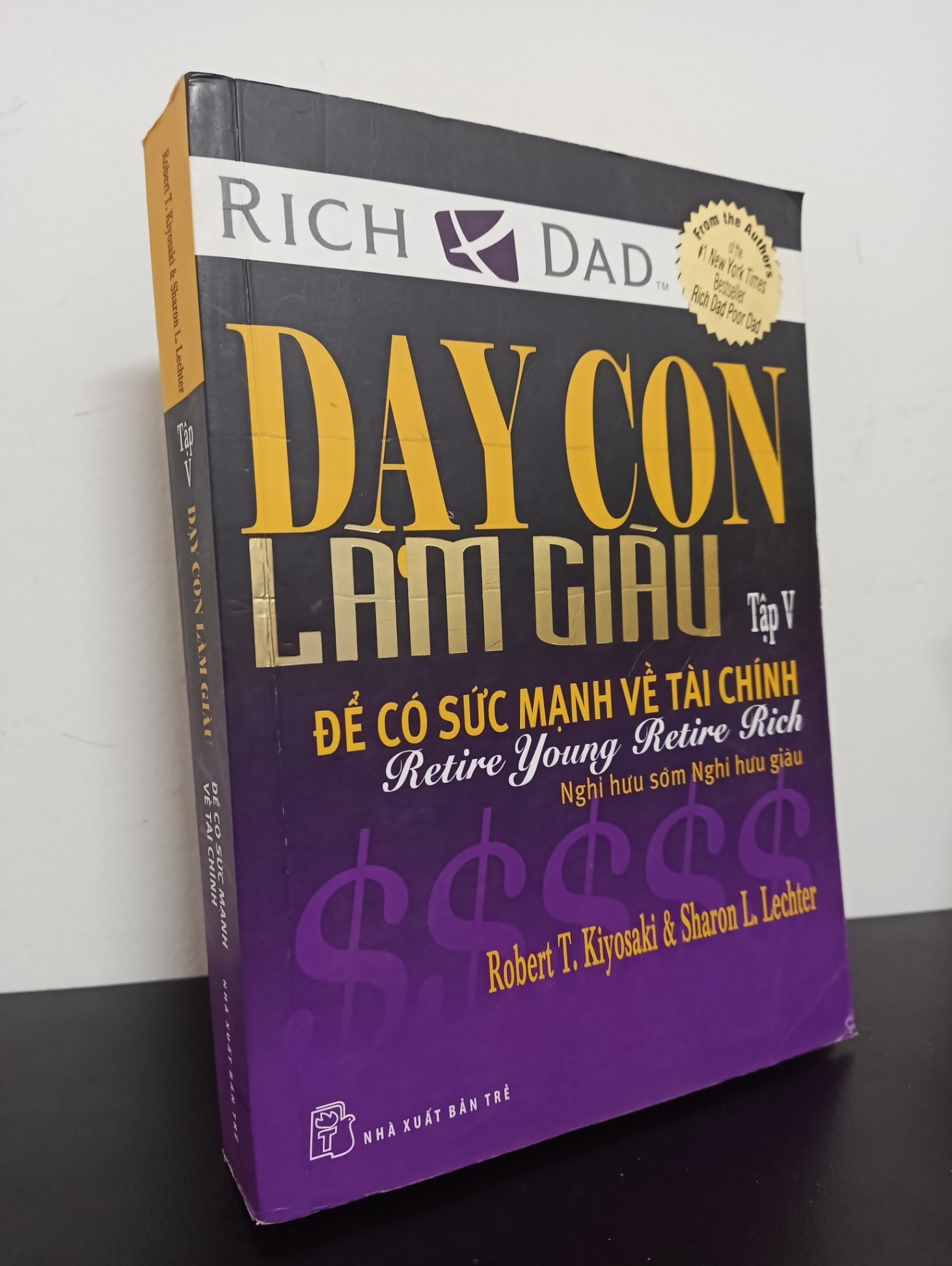 Dạy Con Làm Giàu - Tập 5: Để Có Sức Mạnh Về Tài Chính (2014) - Robert T. Kiyosaki, Sharon L. Lechter Mới 80% HCM.ASB0602