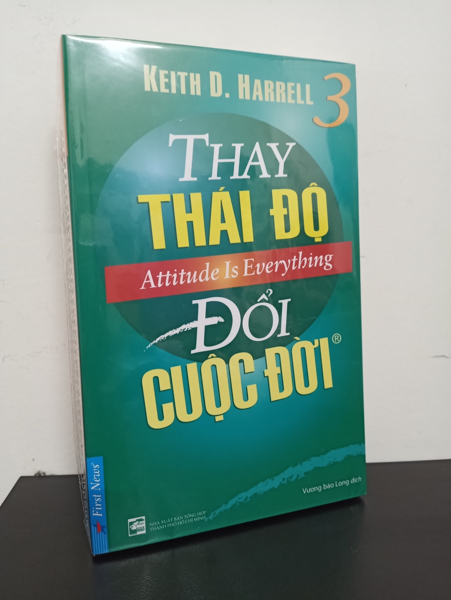 Thay Thái Độ - Đổi Cuộc Đời 3 (Tái Bản 2019) - Keith D. Harrell New 95% HCM.ASB0502