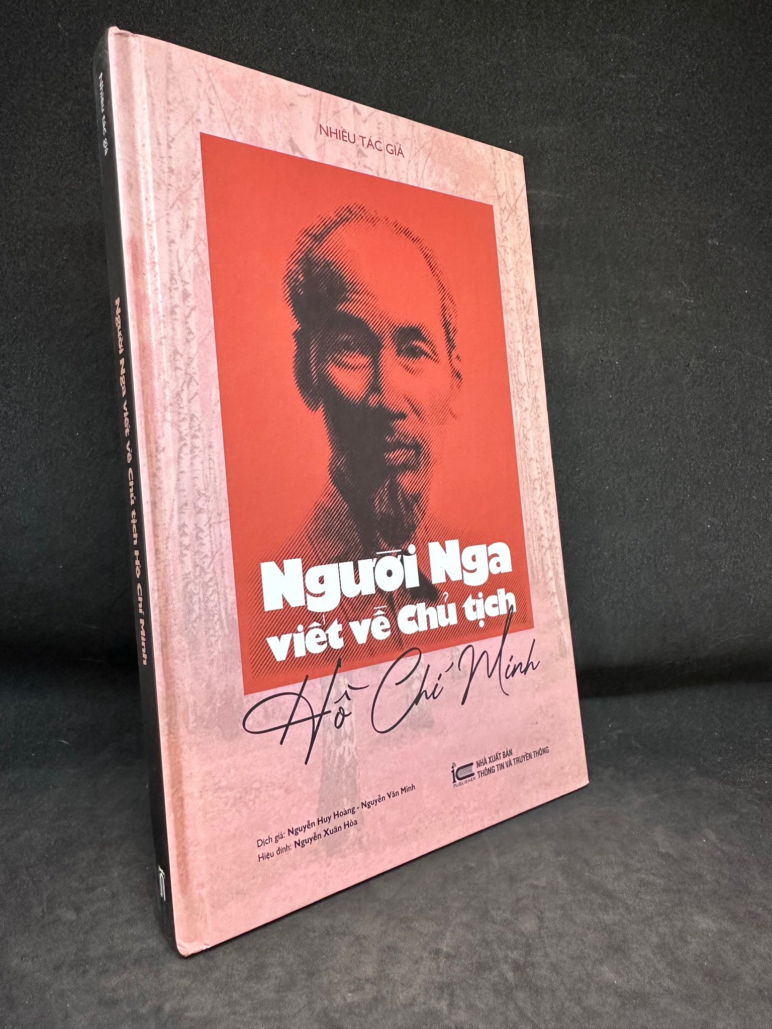 Người Nga Viết Về Chủ Tịch Hồ Chí Minh - Nguyễn Huy Hoàng, mới 90% (bìa cứng), 2020 SBM0202