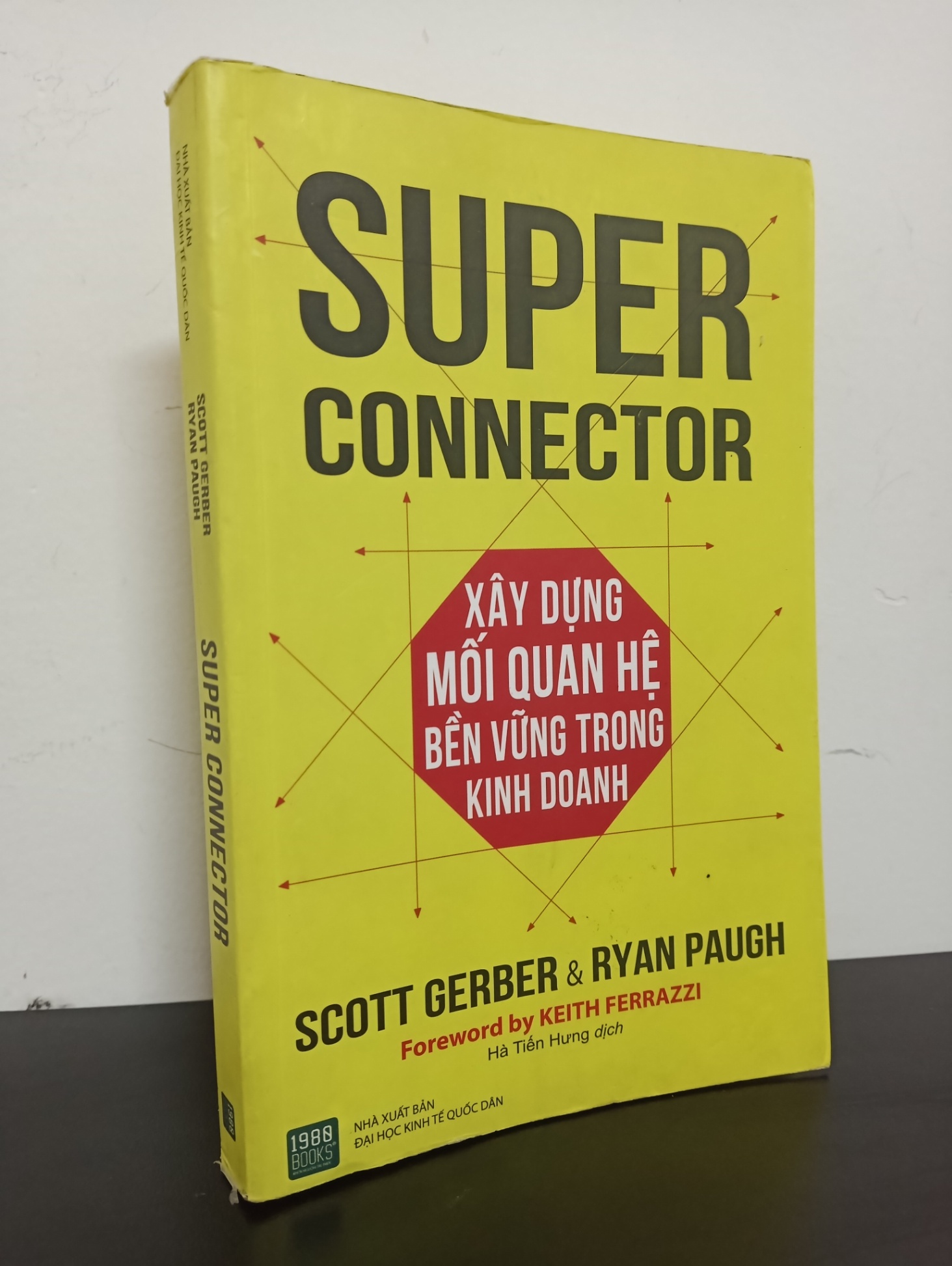 Super Connector - Xây Dựng Mối Quan Hệ Bền Vững Trong Kinh Doanh (2018) - Scott Gerber, Ryan Paugh Mới 80% HCM.ASB0602