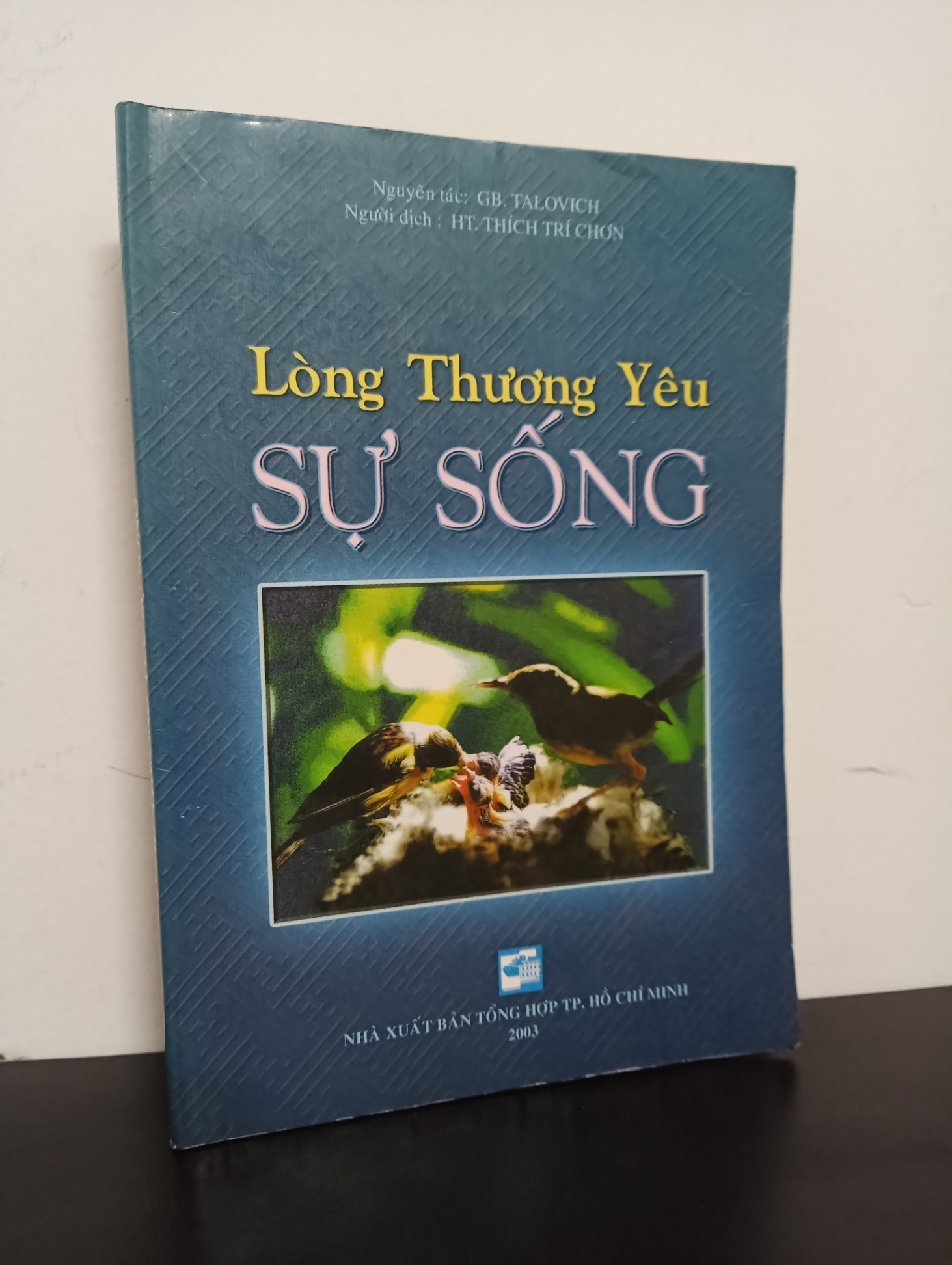 Lòng Thương Yêu Sự Sống (2003) - GB. Talovich, HT. Thích Trí Chơn Mới 80% HCM.ASB0602