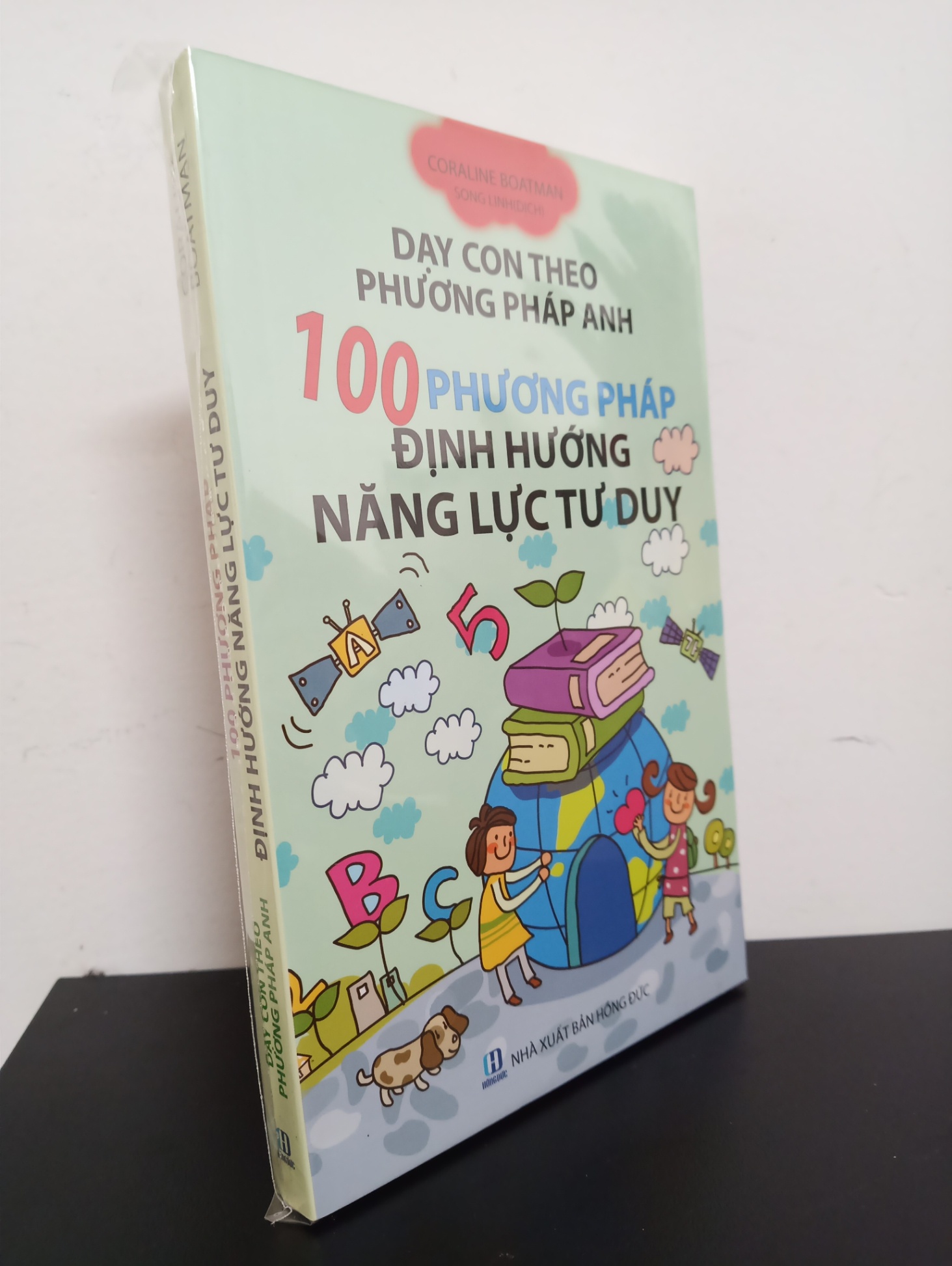 Dạy Con Theo Phương Pháp Anh - 100 Phương Pháp Định Hướng Năng Lực Tư Duy - Coraline Boatman Mới 100% HCM.ASB0103