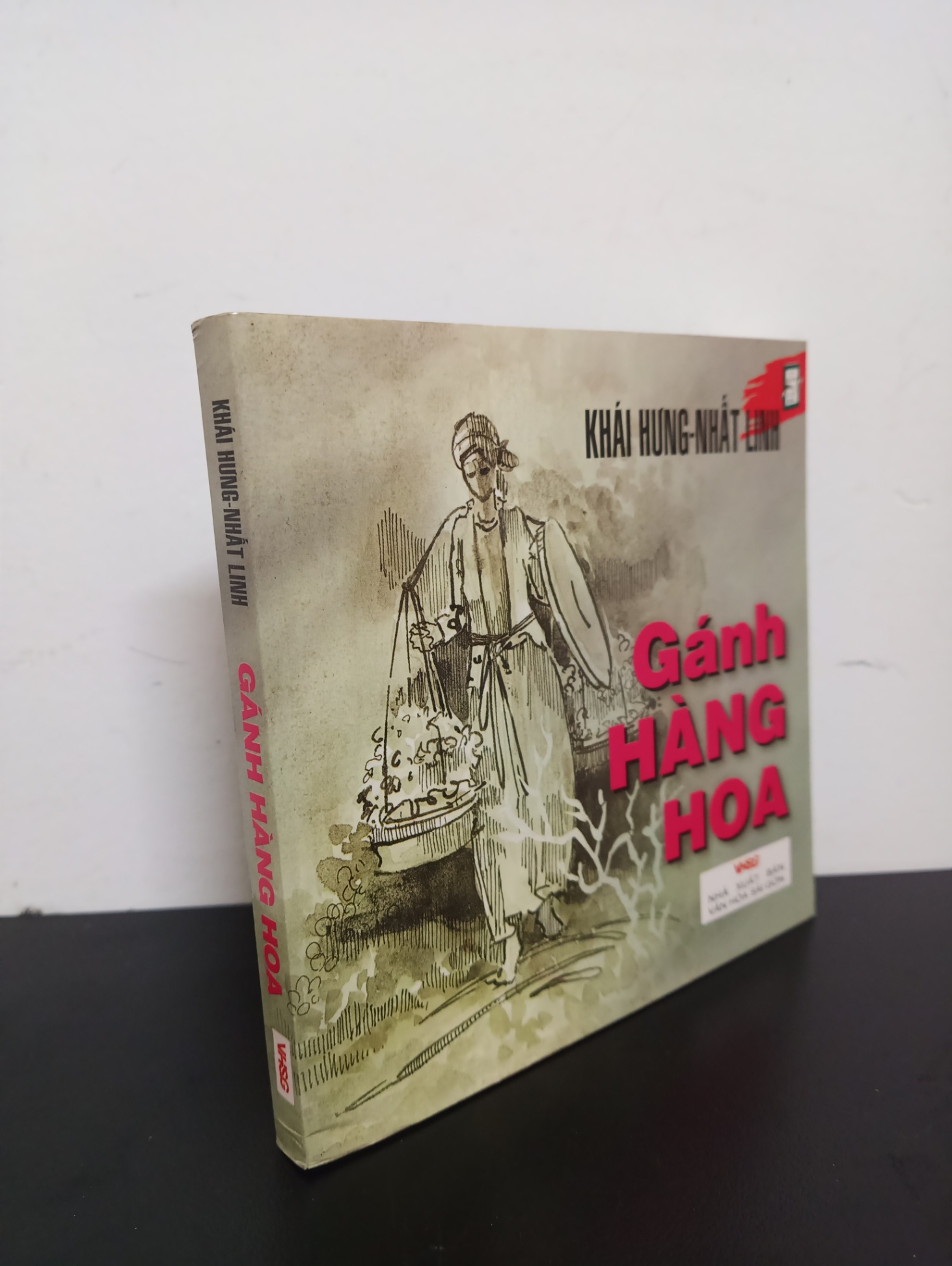 Tủ Sách Văn Học - Gánh Hàng Hoa (2006) - Khái Hưng, Nhất Linh Mới 90% HCM.ASB0403