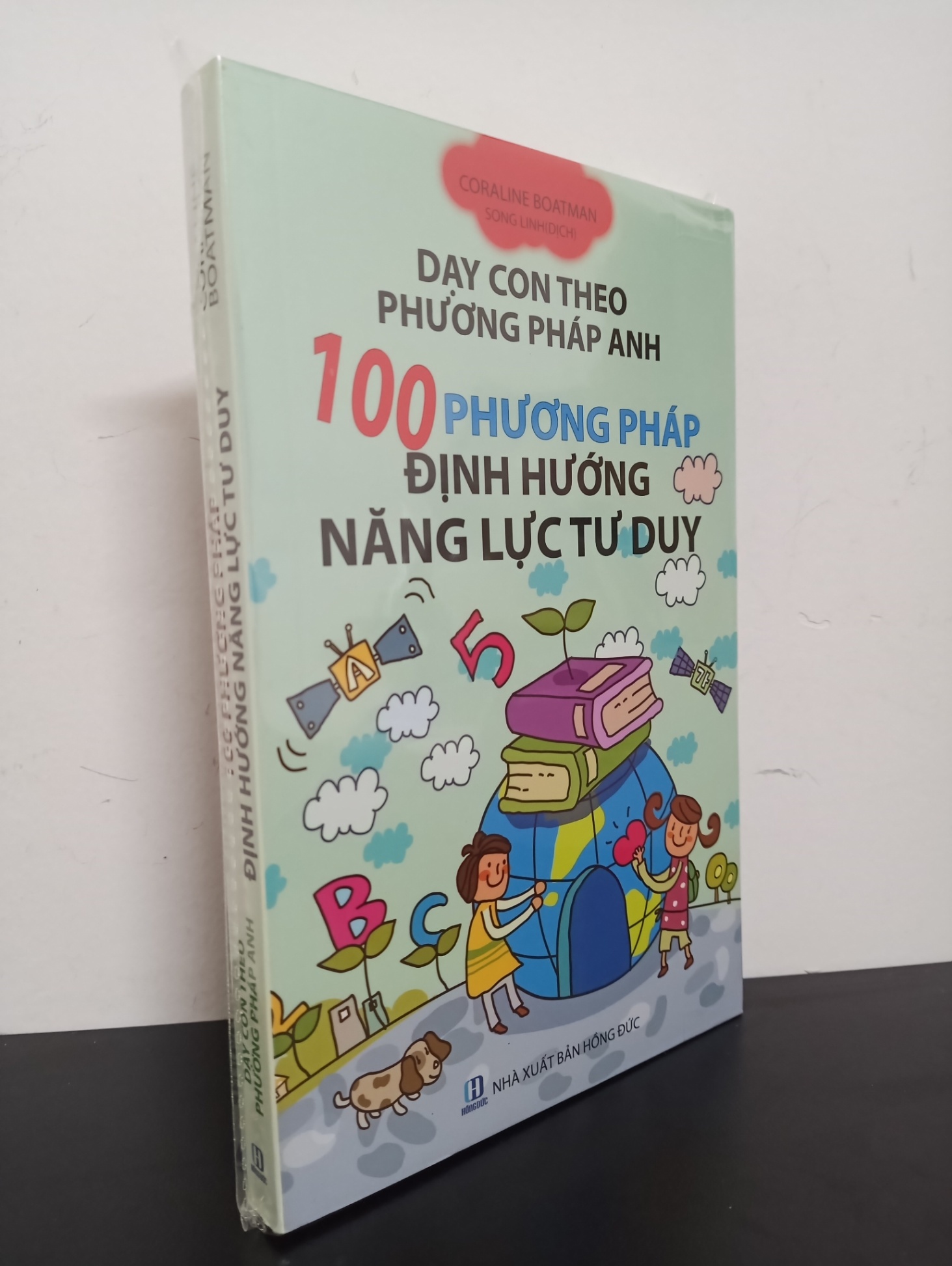 Dạy Con Theo Phương Pháp Anh - 100 Phương Pháp Định Hướng Năng Lực Tư Duy - Coraline Boatman Mới 100% HCM.ASB1303