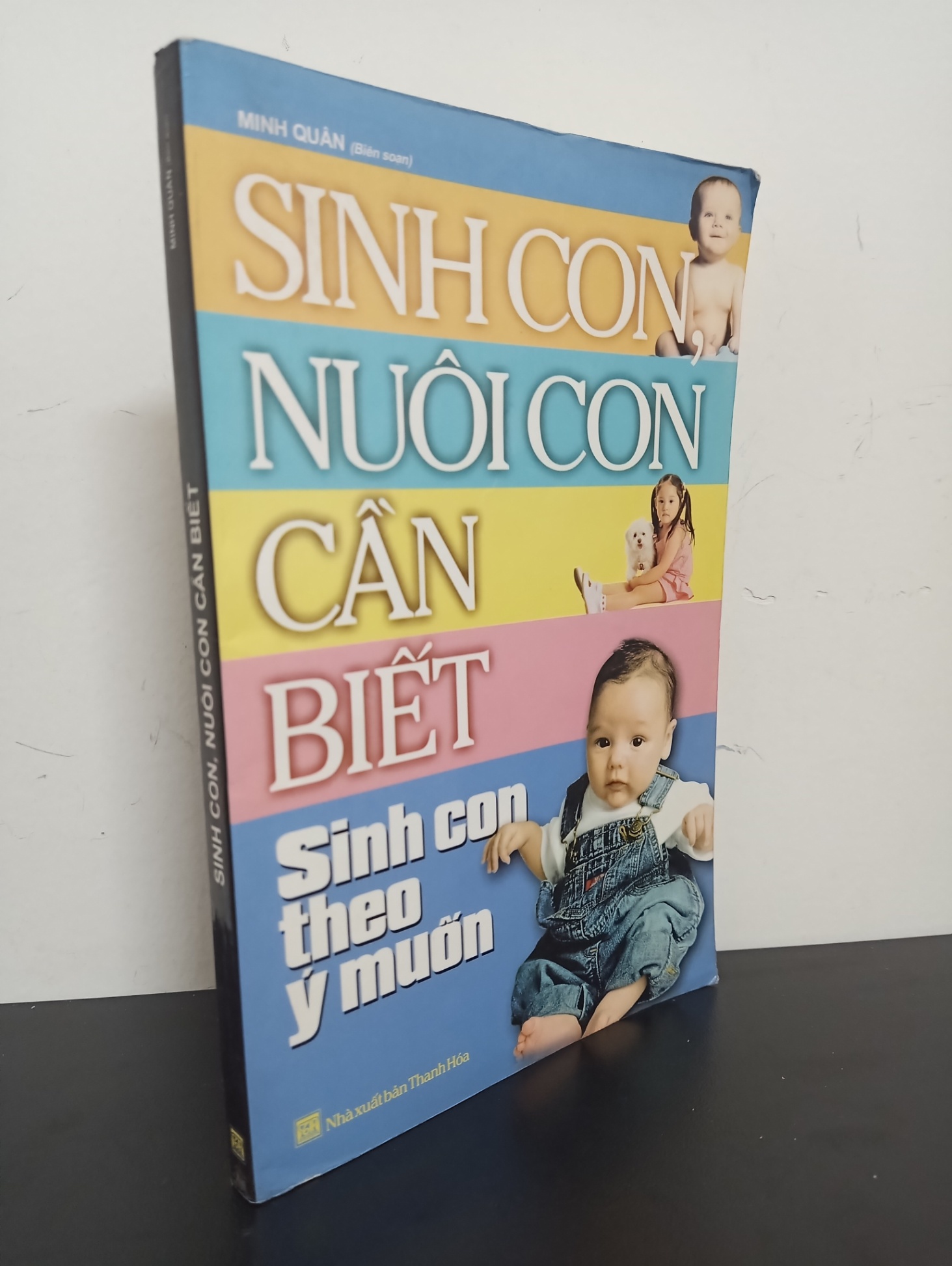 Sinh Con, Nuôi Con Cần Biết - Sinh Con Theo Ý Muốn (2007) - Minh Quân Mới 80% HCM.ASB1303