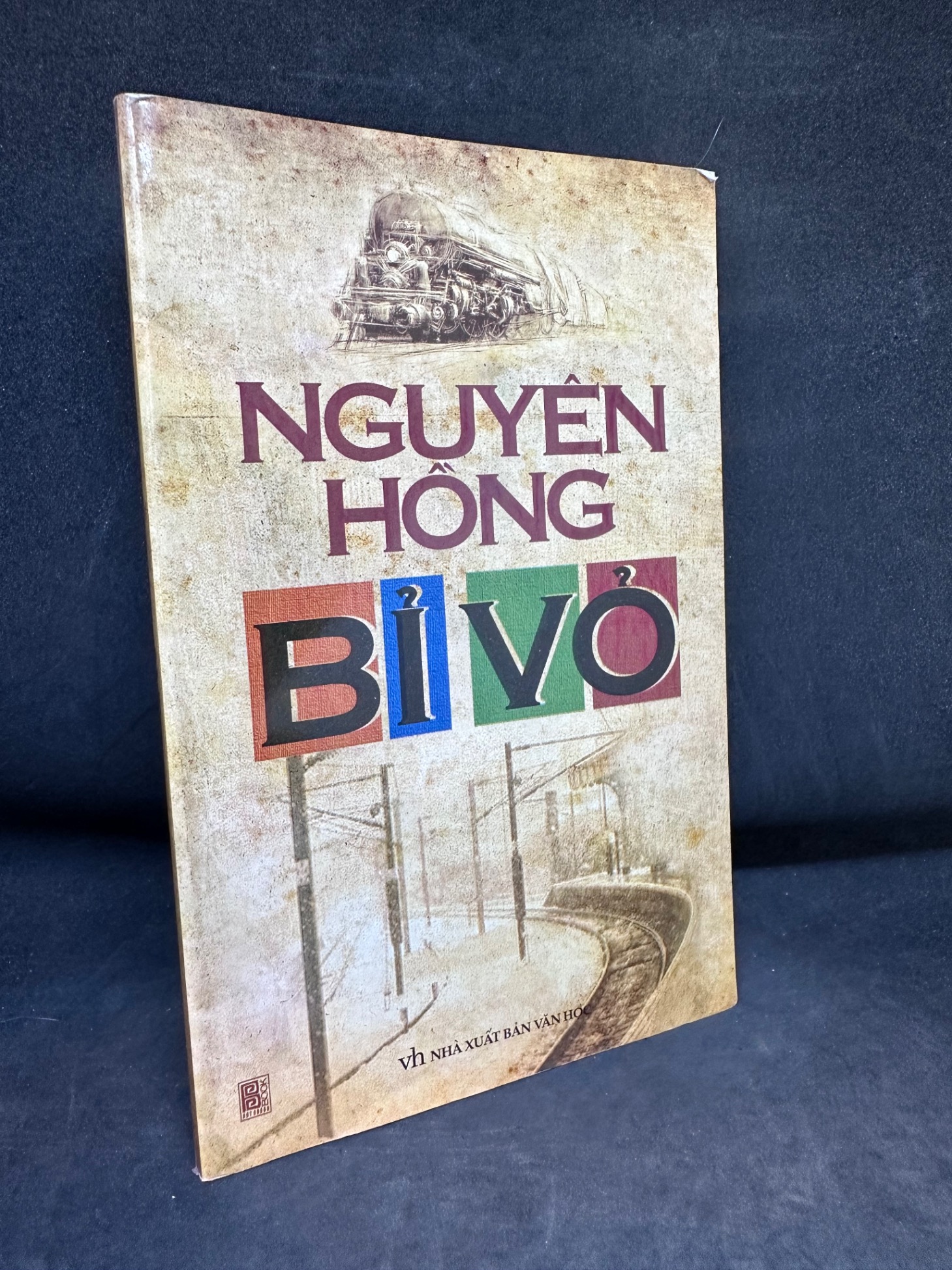 Bỉ Vỏ, Nguyên Hồng, Mới 80% (Ố Vàng, Trang đầu có ghi chữ), 2010 SBM0803