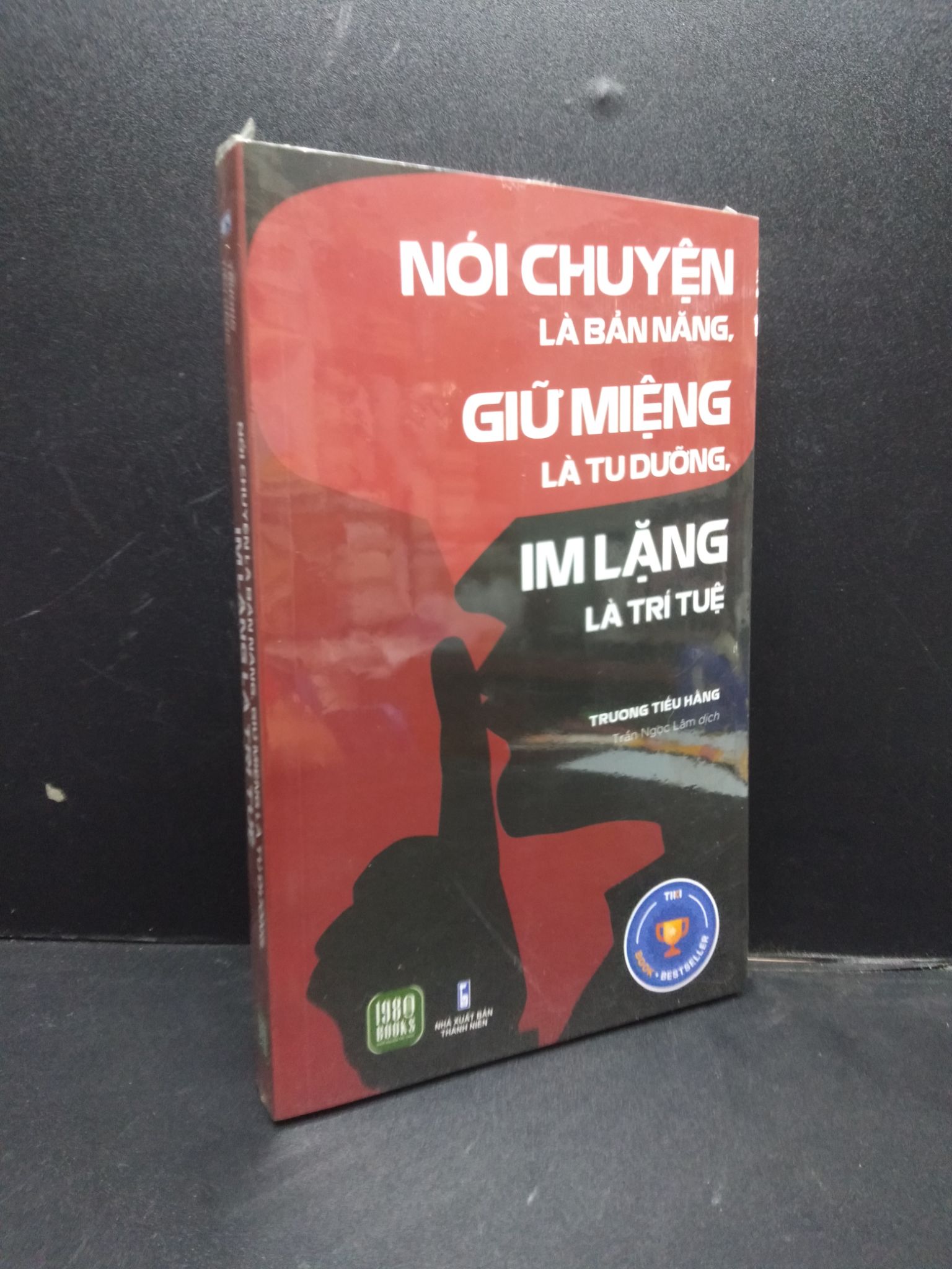 Nói Chuyện Là Bản Năng Giữ MIệng Là Tu Dưỡng Im Lặng Là Trí Tuệ Trương Tiểu Hằng mới 100% HCM1303 Kỹ Năng Sống