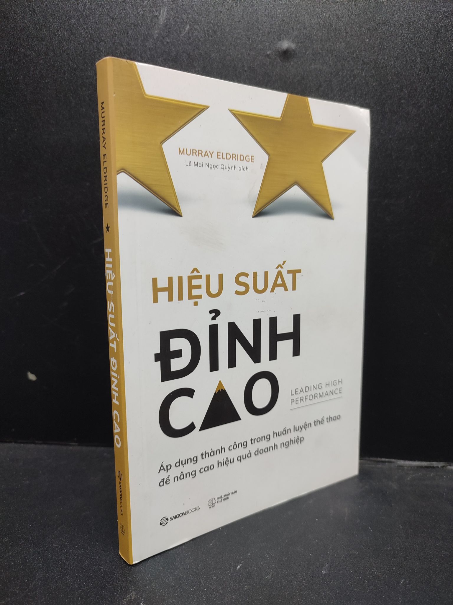 Hiệu suất đỉnh cao - Áp dụng thành công trong huấn luyện thể thao để nâng cao hiệu quả doanh nghiệp năm 2021 mới 90% bẩn nhẹ HCM0203 kỹ năng thể thao