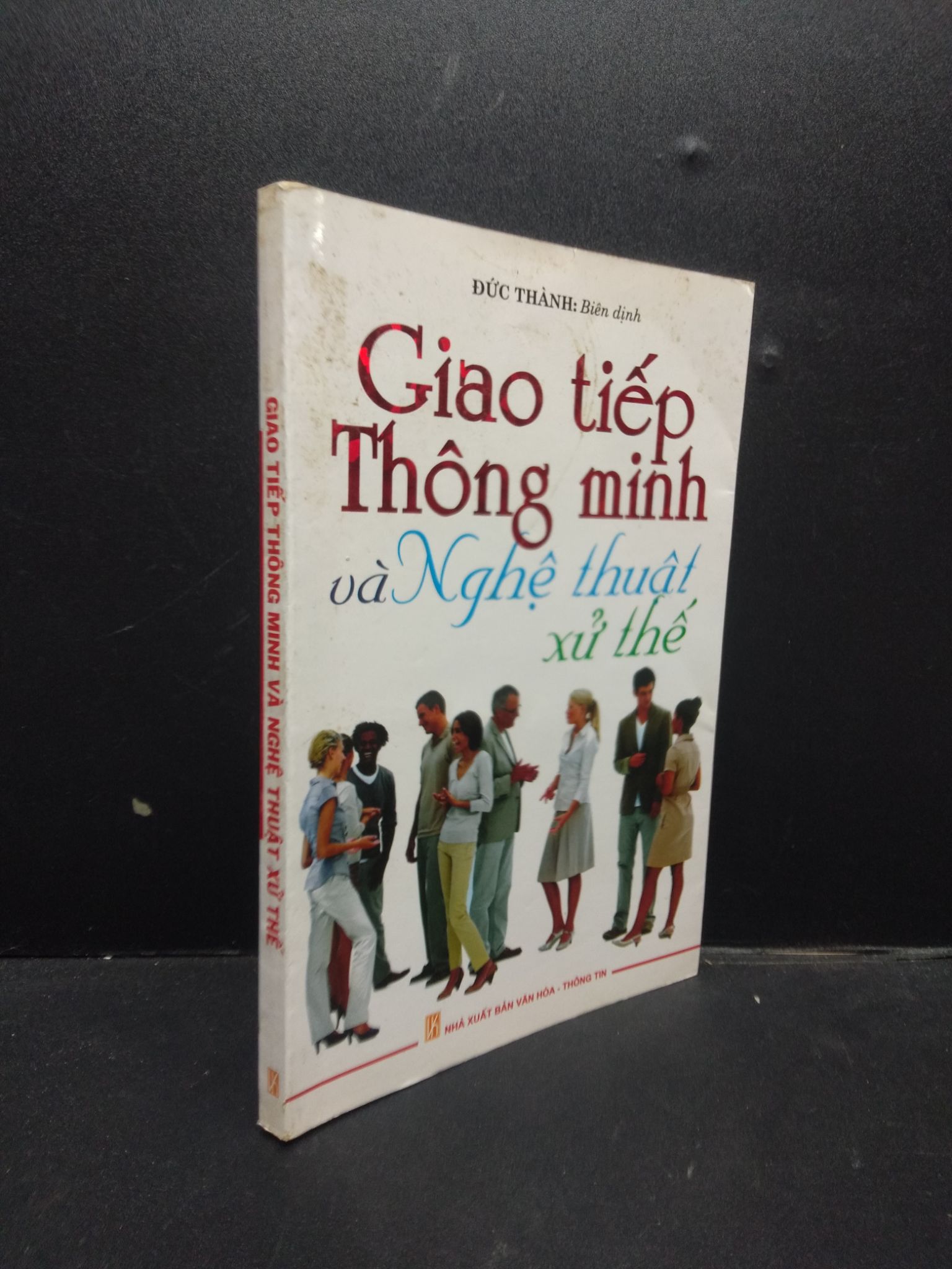 Giao tiếp thông minh và nghệ thuật xử thế năm 2014 mới 80% bẩn ố nhẹ HCM2602 kỹ năng giao tiếp