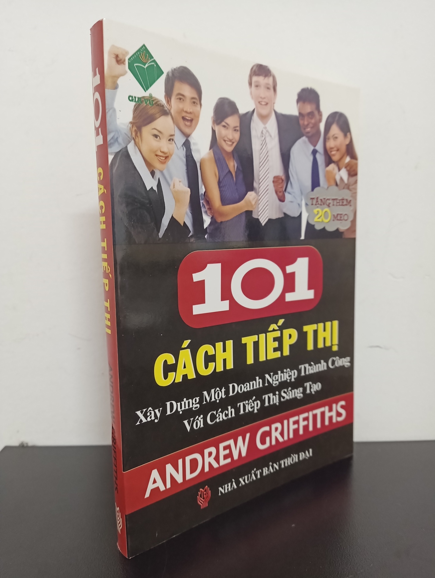 101 Cách Tiếp Thị Xây Dựng Một Doanh Nghiệp Thành Công Với Cách Tiếp Thị Sáng Tạo (2009) - Andrew Griffiths Mới 90% HCM.ASB1903