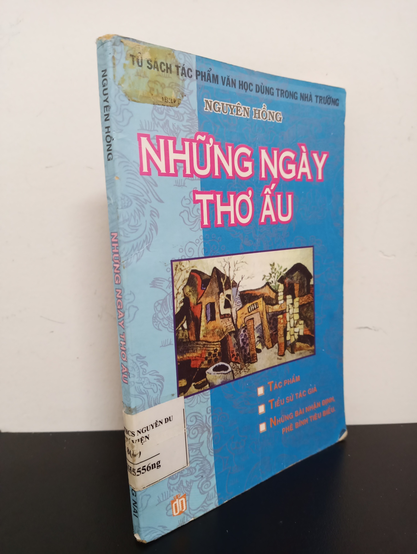 Những Ngày Thơ Ấu (2003) - Nguyên Hồng Mới 80% (ố vàng) HCM.ASB2103