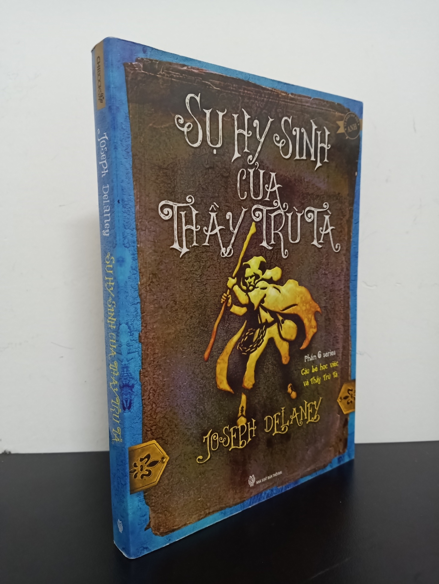 Cậu Bé Học Việc Và Thầy Trừ Tà - Phần 6: Sự Hy Sinh Của Thầy Trừ Tà (2015) - Joseph Delaney Mới 90% HCM.ASB2203