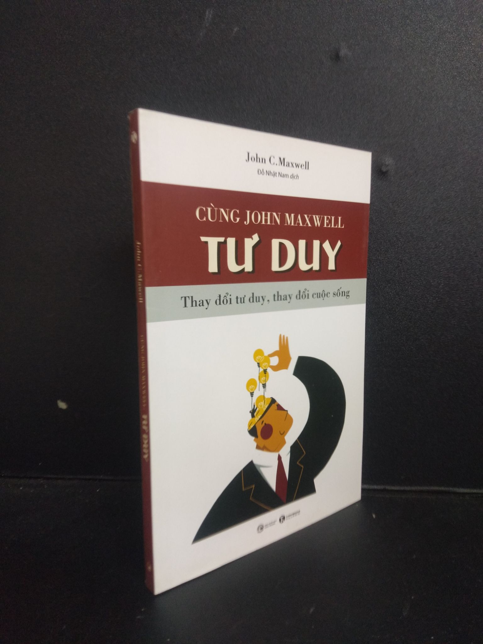 Cùng John Maxwel tư duy - thay đổi tư duy, thay đổi cuộc sống 2019 Mới 95% HCM.SBM0309