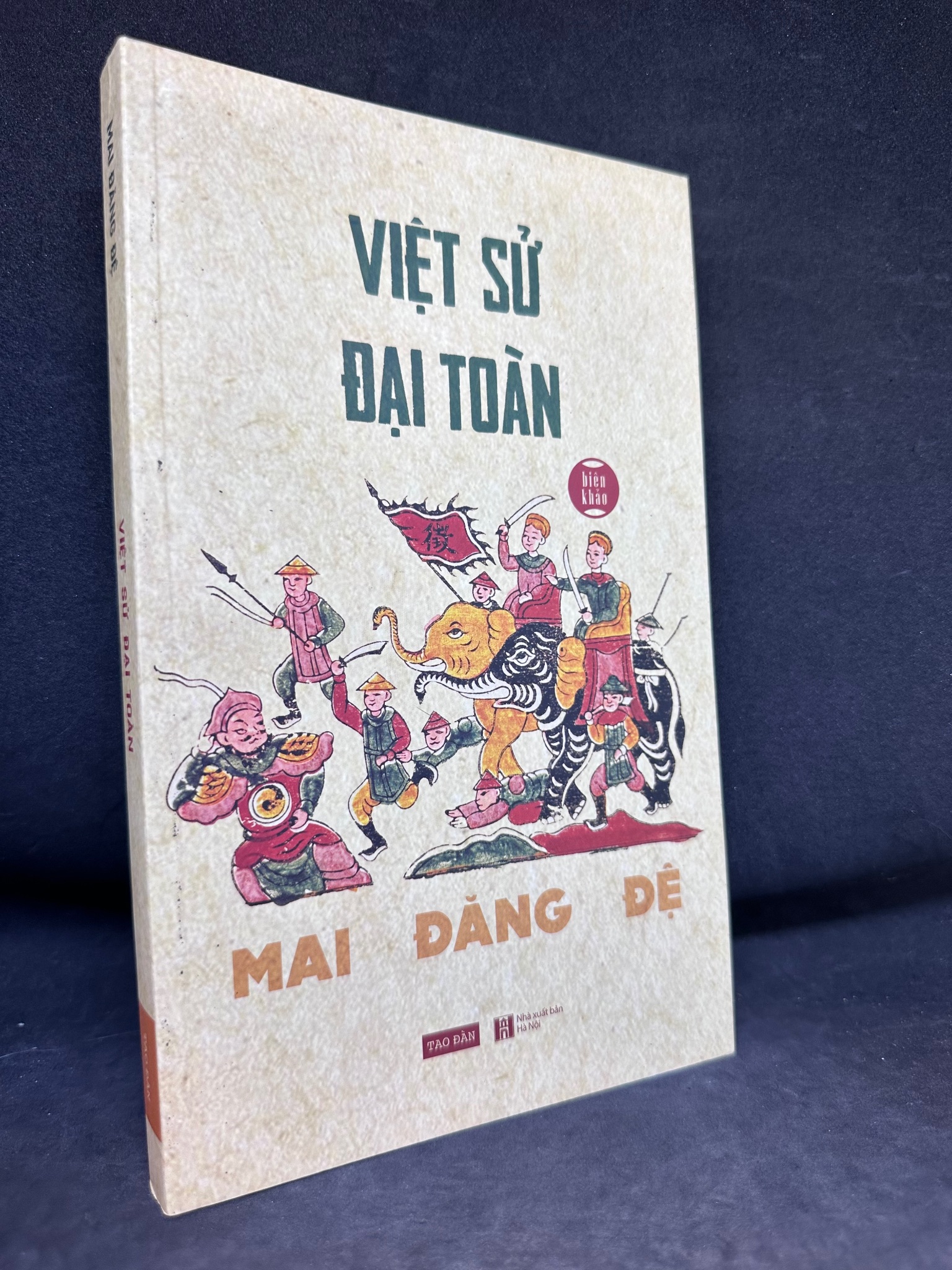 Việt Sử Đại Toàn - Biên Khảo, Mai Đăng Đệ, Mới 90%, 2019 SBM1303