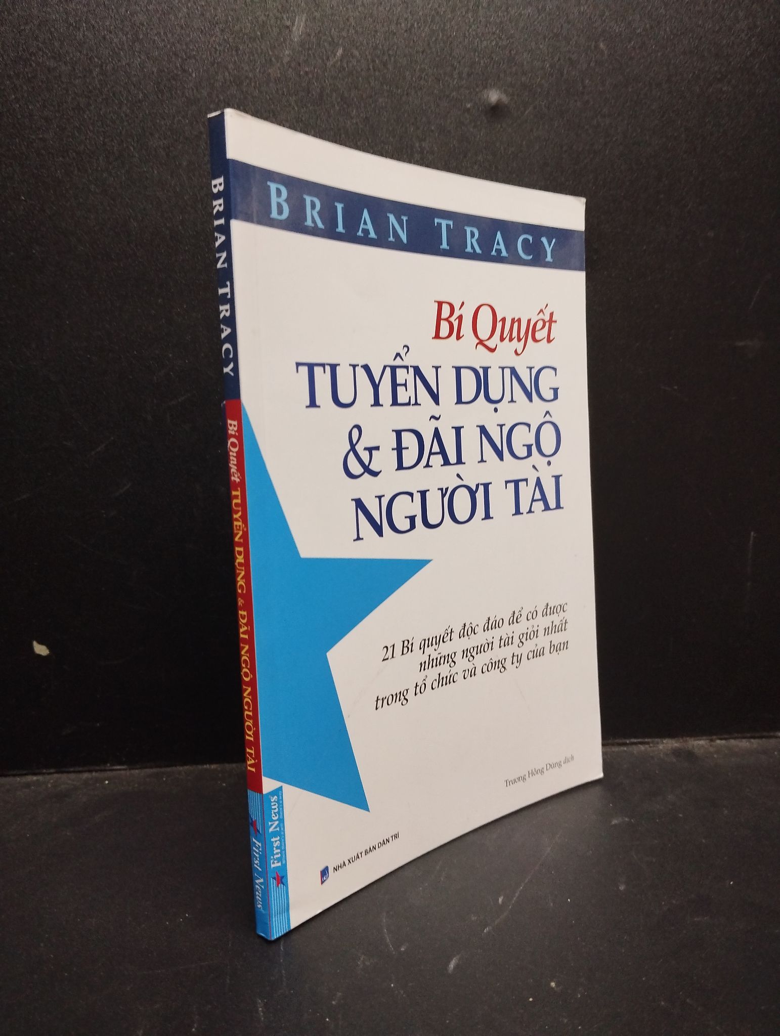 Bí quyết tuyển dụng và đãi ngộ người tài Brian Tracy 2021 mới 90% bẩn nhẹ HCM2503 sách kỹ năng