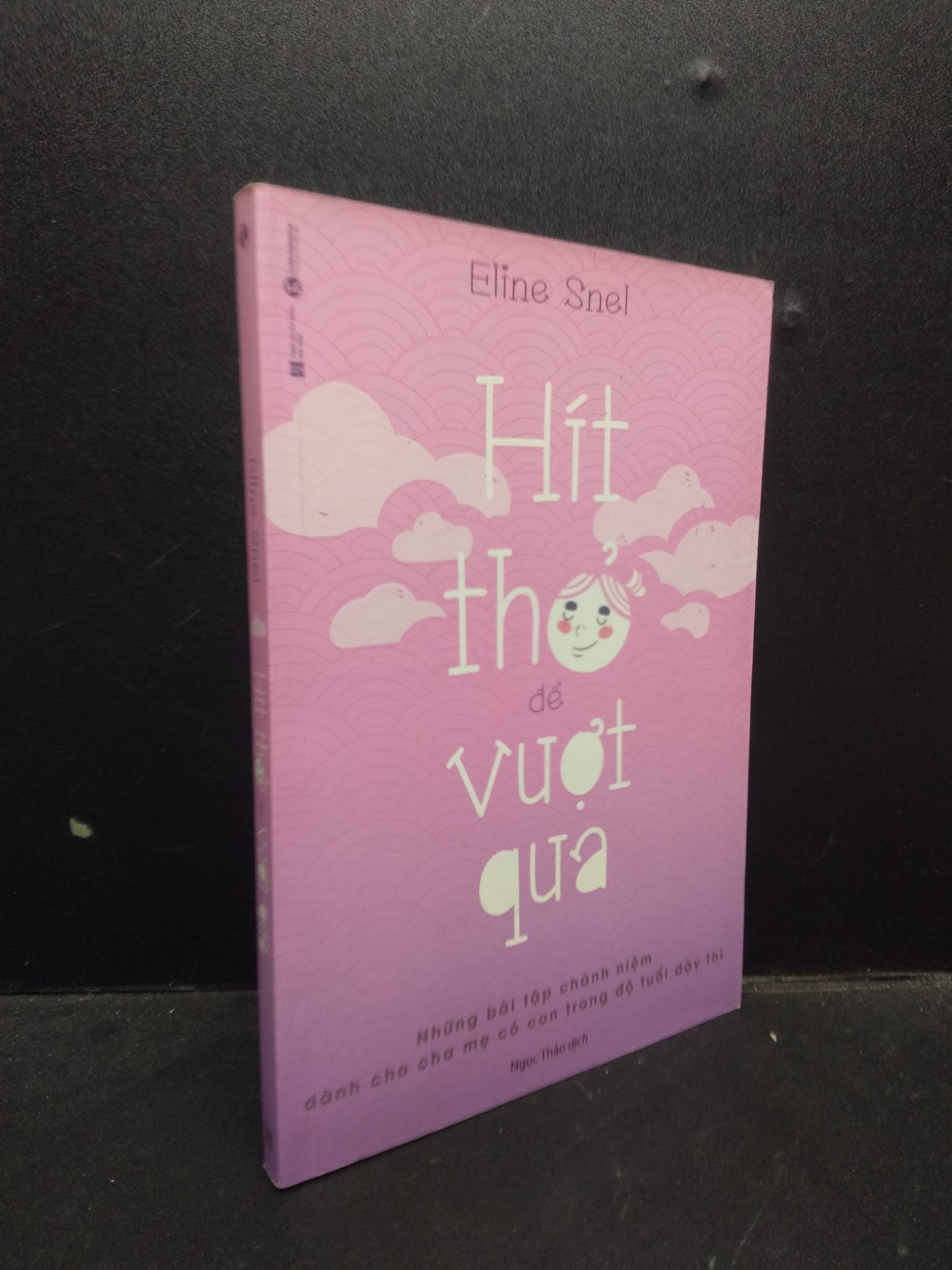 Hít thở để vượt qua: Những bài tập chánh niệm dành cho cha mẹ có con trong độ tuổi dậy thì Eline Snel 2021 Mới 95% bẩn nhẹ góc HCM.ASB0309