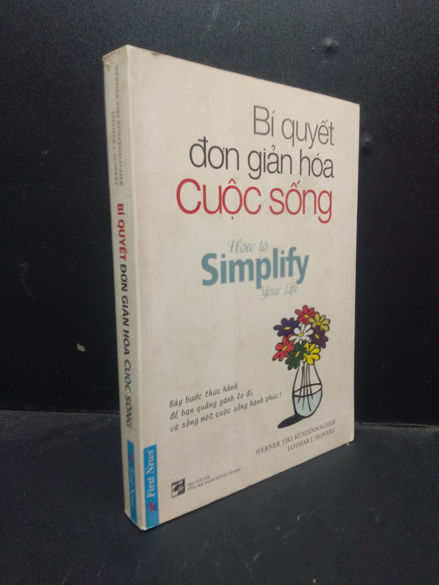 Bí quyết đơn giản hóa cuộc sống 2015 Werner Tiki Kustenmacher và Lothar J.Seiwert mới 80% có dấu mộc trang cuối bẩn bìa ố nhẹ HCM2103 kỹ năng