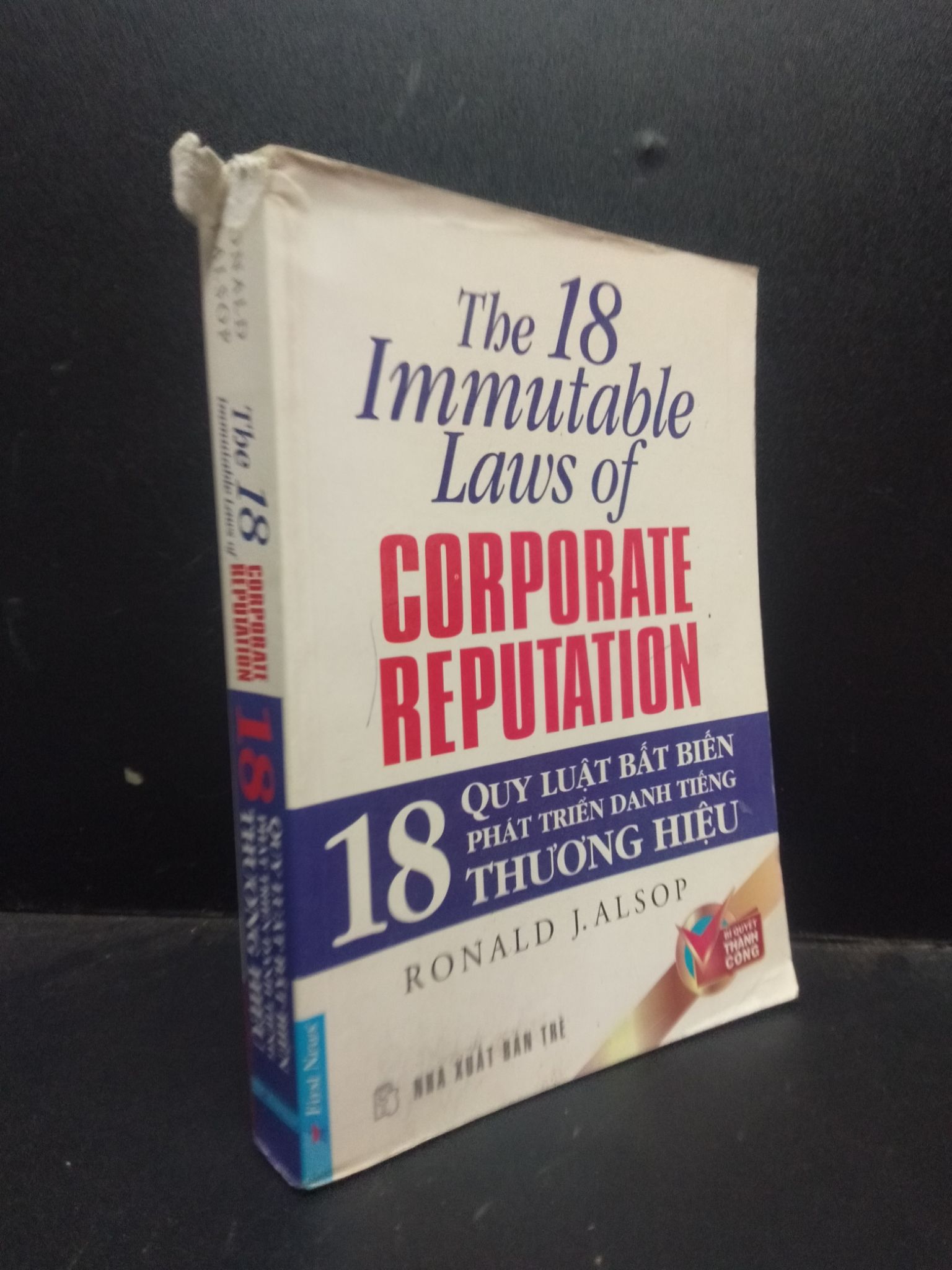 18 Quy luật bất biến phát triển danh tiếng thương hiệu 2014 Ronald J.Alsop mới 70% rách gáy bẩn bìa ố nhẹ HCM2103 kỹ năng kinh doanh