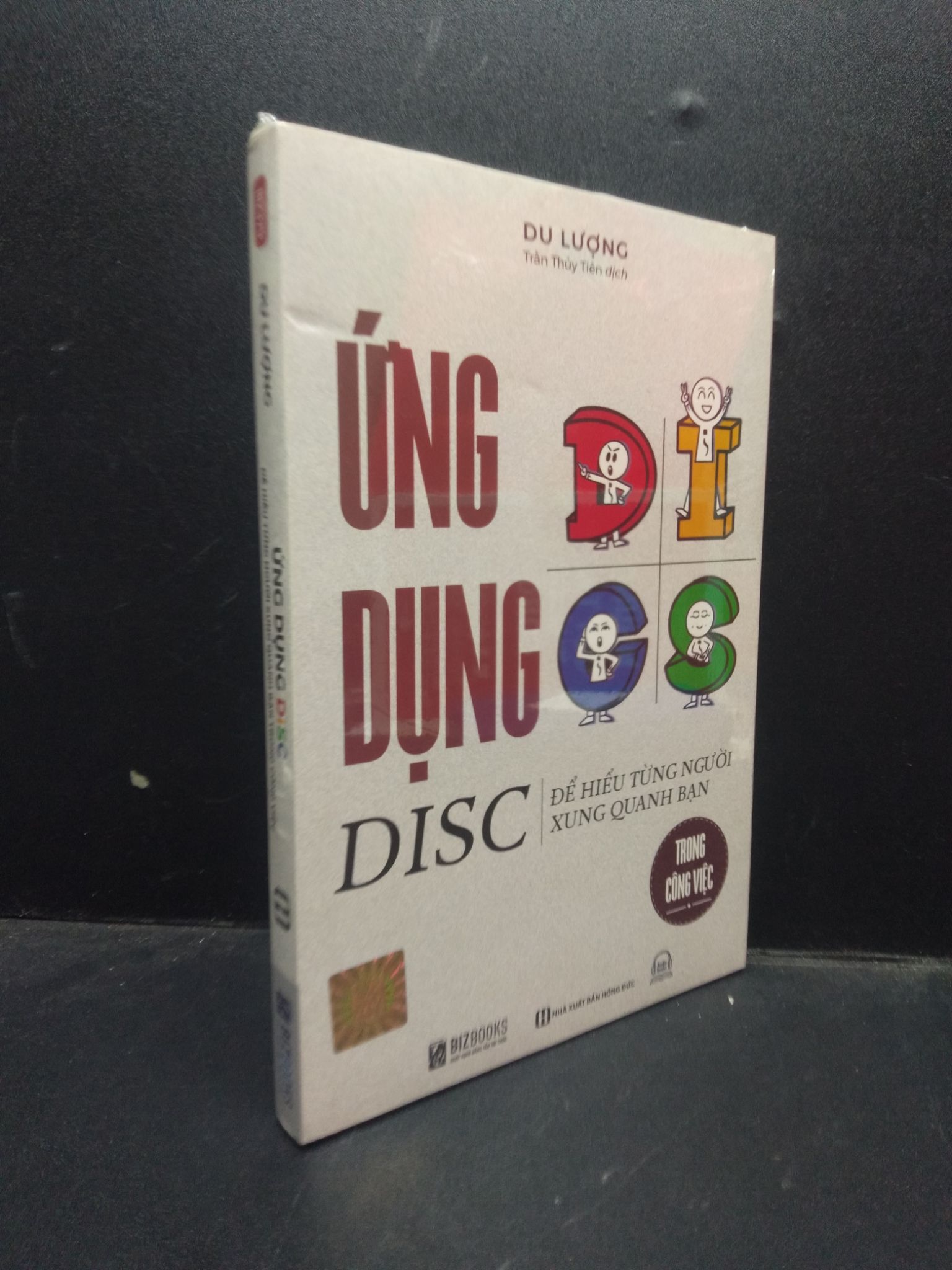 Ứng dụng Disc Để hiểu từng người xung quanh bạn trong công việc Du Lượng mới 100% HCM.ASB2003 kỹ năng sống