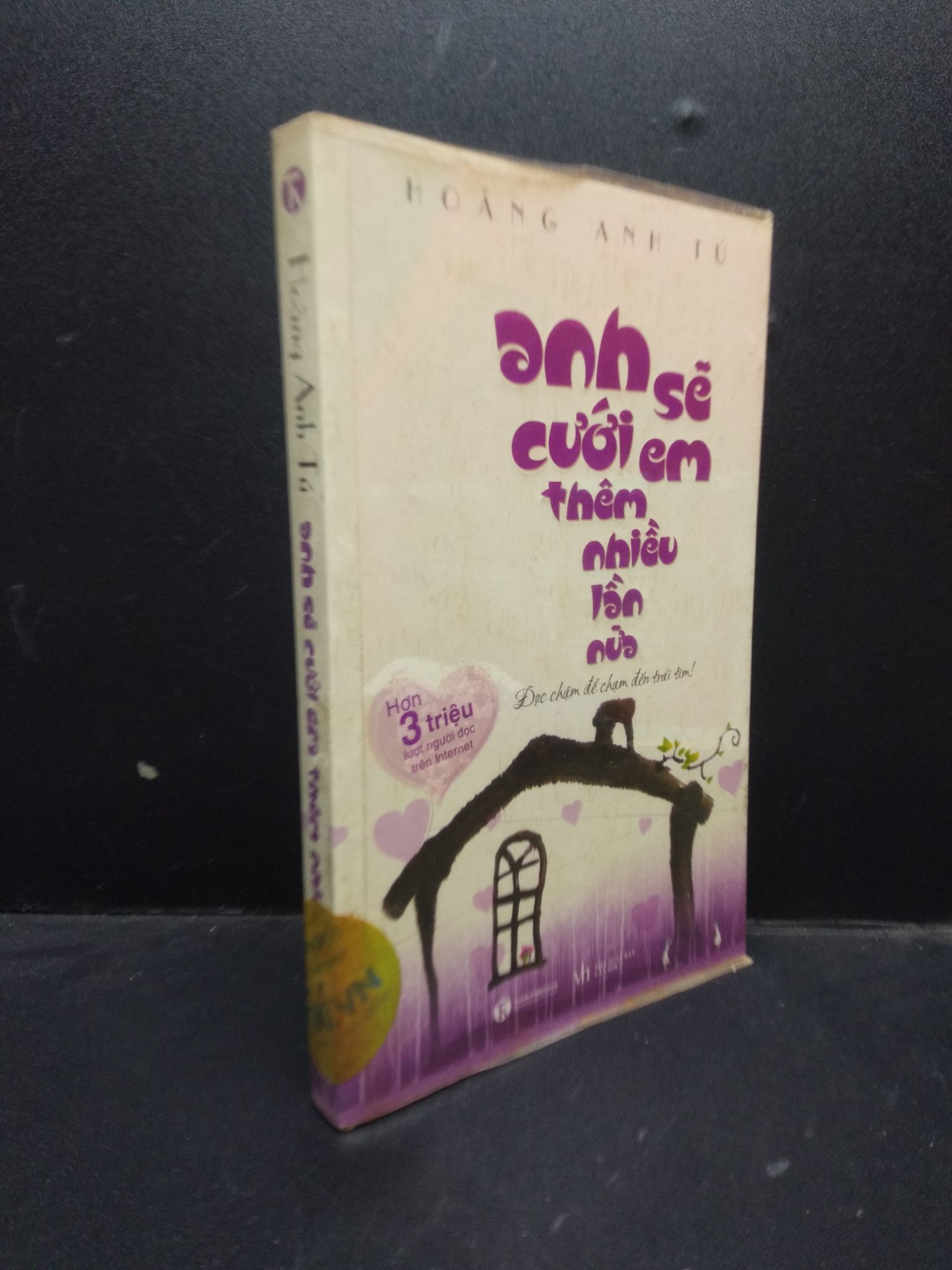 Anh sẽ cưới em thêm nhiều lần nữa Hoàng Anh Tú 2012 mới 80% ố nhẹ HCM2503 sách văn học