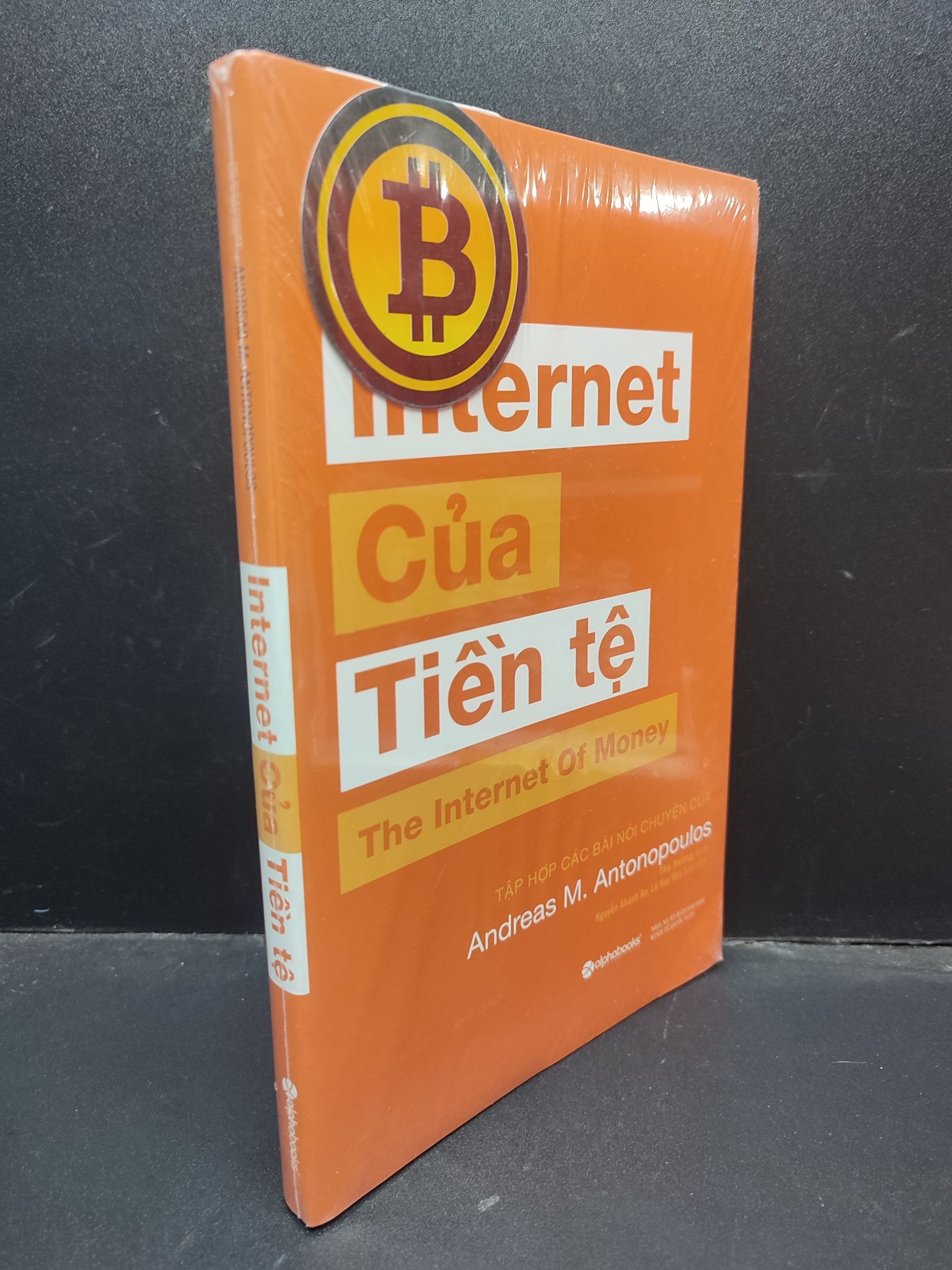 Internet Của Tiền Tệ ANDREAS M. ANTONOPOULOS mới 100% HCM0804