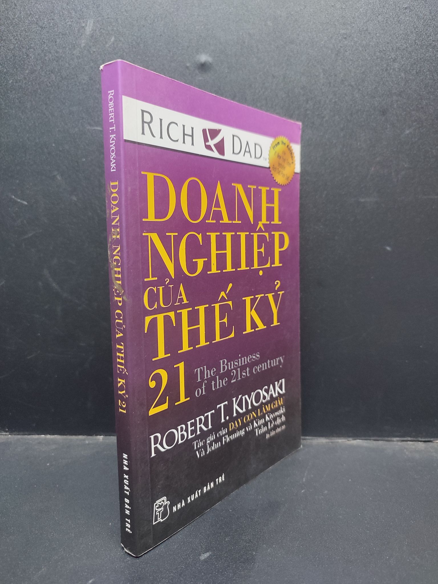 Doanh nghiệp của thế kỷ 21 Robert T. kiyosaki 2019 mới 80% bẩn mọt HCM2303 doanh nghiệp