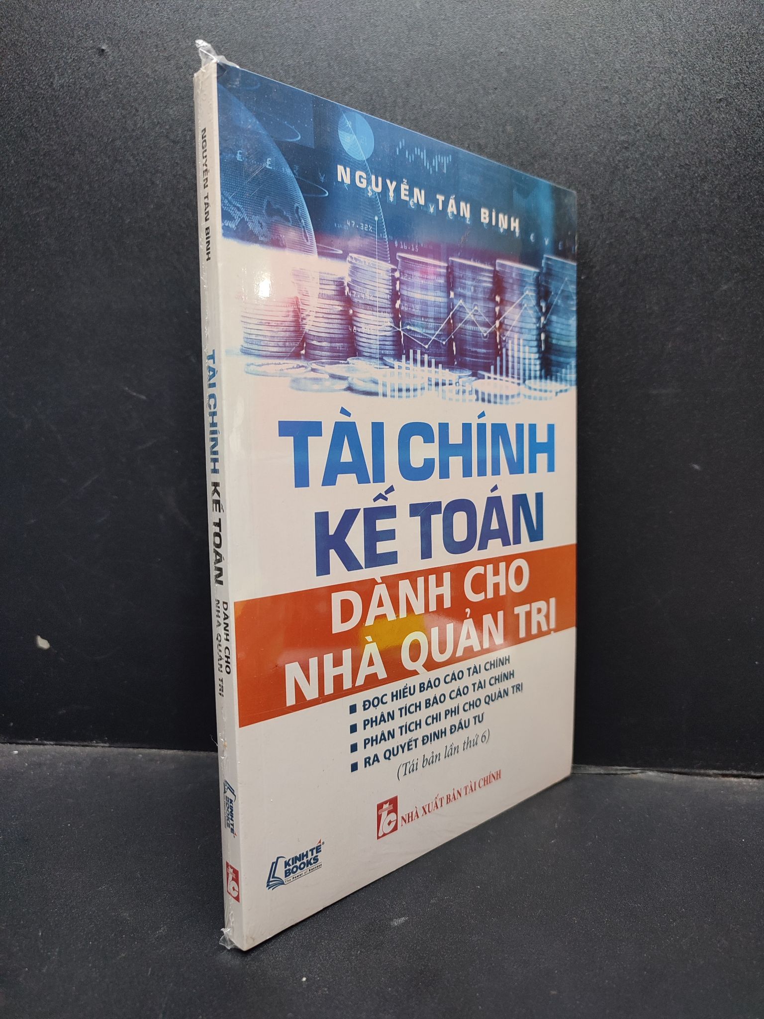 Tài Chính Kế Toán Dành Cho Nhà Quản Trị Nguyễn Tấn Bình mới 100% HCM1304 kinh tế