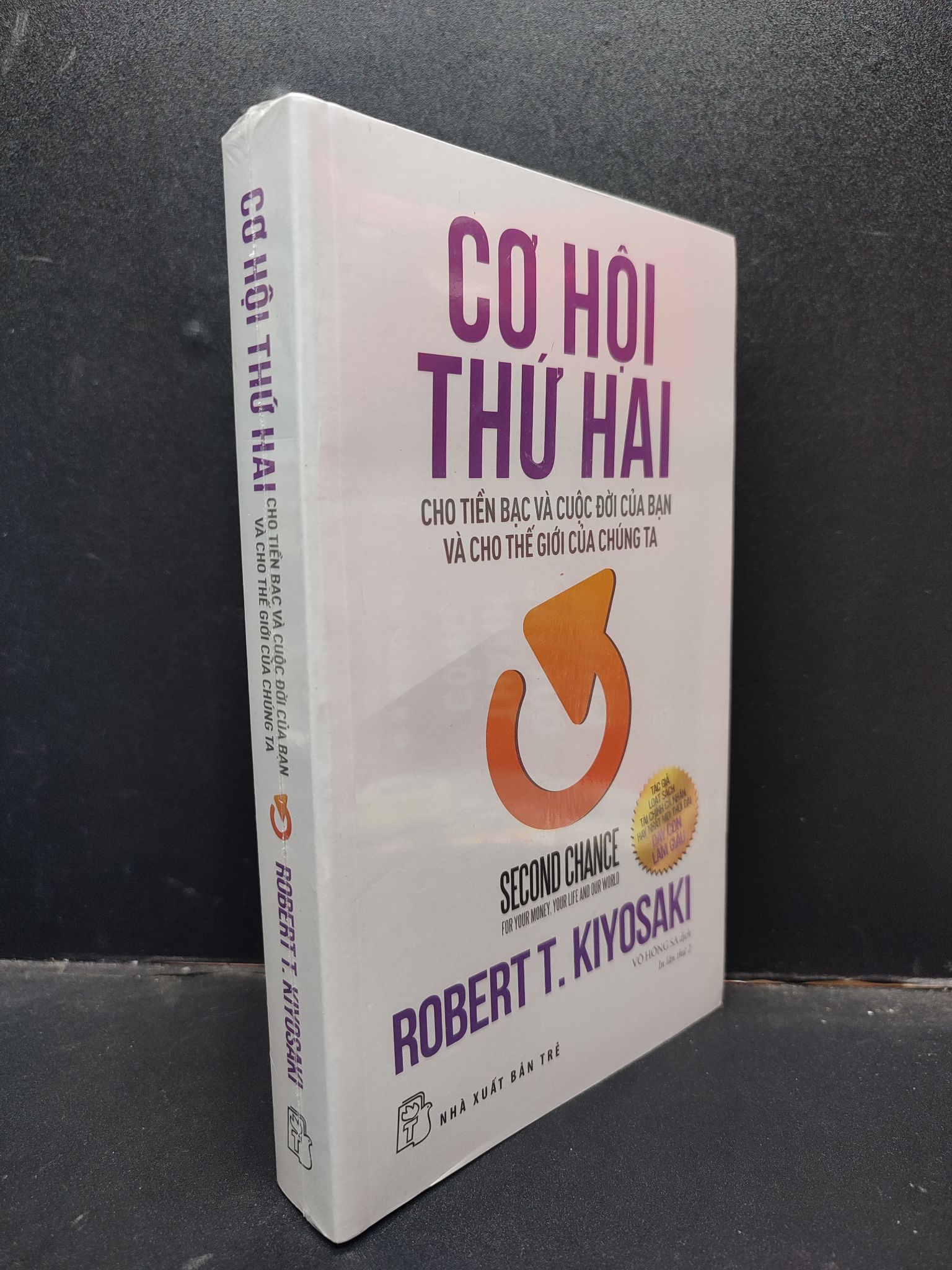 Cơ Hội Thứ Hai Cho Tiền Bạc Và Cuộc Đời Của Bạn Và Cho Thế Giới Của Chúng Ta Robert T. Kiyosaki mới 100% HCM1304 kỹ năng