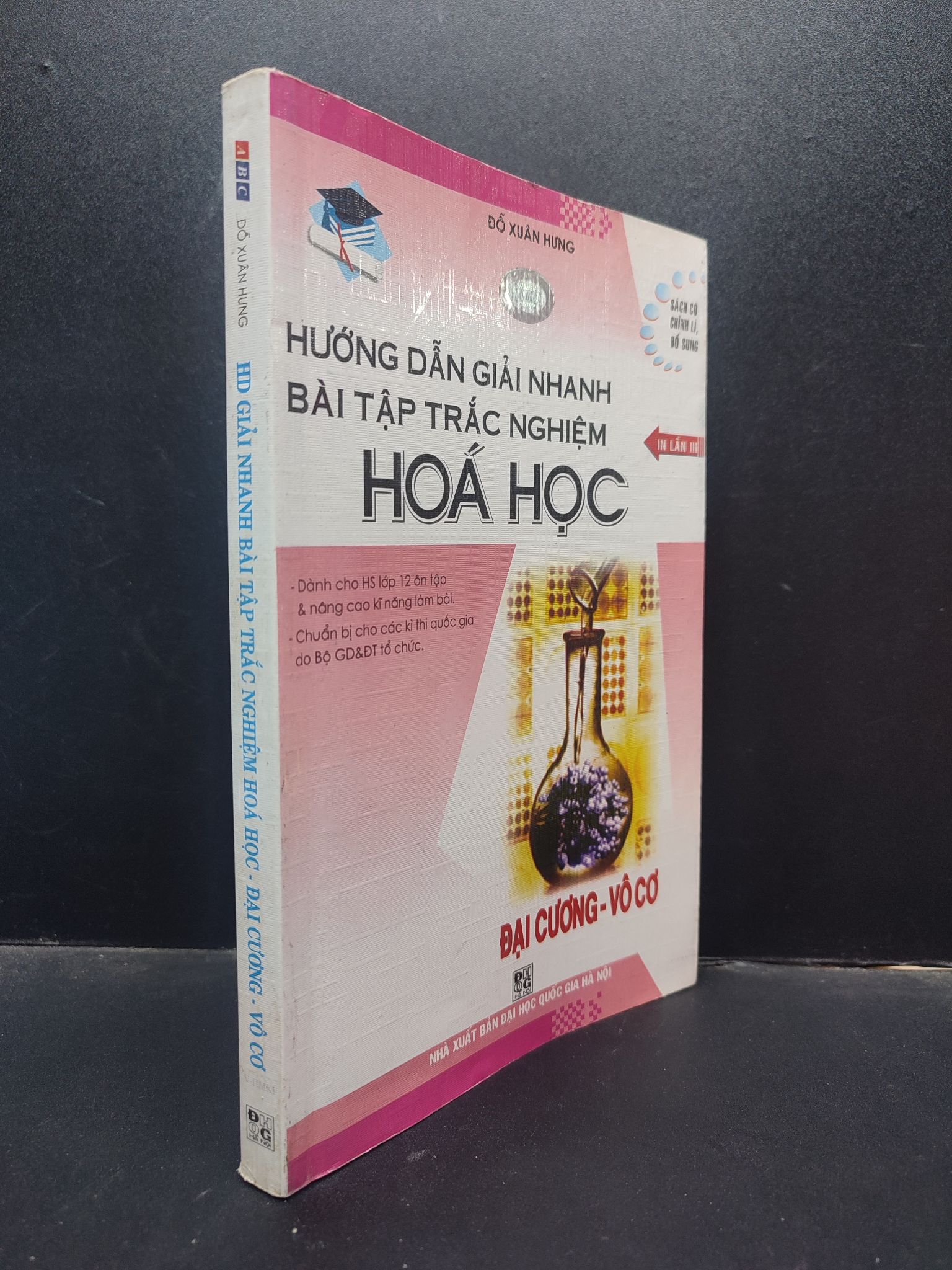 Hướng Dẫn Giải Nhanh Bài Tập Trắc Nghiệm Hoá Học - Đại Cương - Vô Cơ Đỗ Xuân Hưng mới 90% bẩn nhẹ 2011 HCM.TN1504 giáp dục