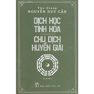 Dịch học tinh hoa - Chu dịch Huyền giải (BC) - Thu Giang Nguyễn Duy Cần 2021 New 100% HCM.PO