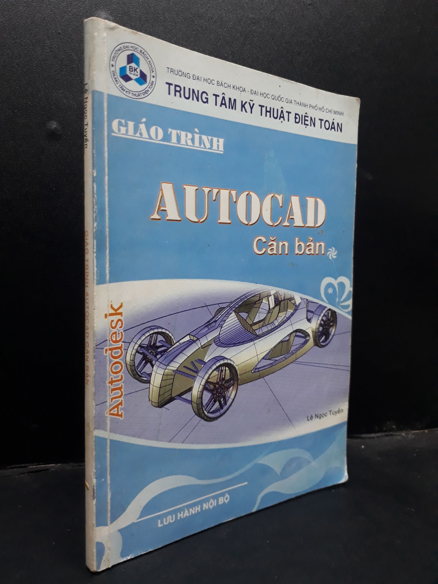 Giáo trình autocad căn bản Lê Ngọc Tuyền mới 70% ố bẩn nhẹ HCM1504 giáo trình, học thuật