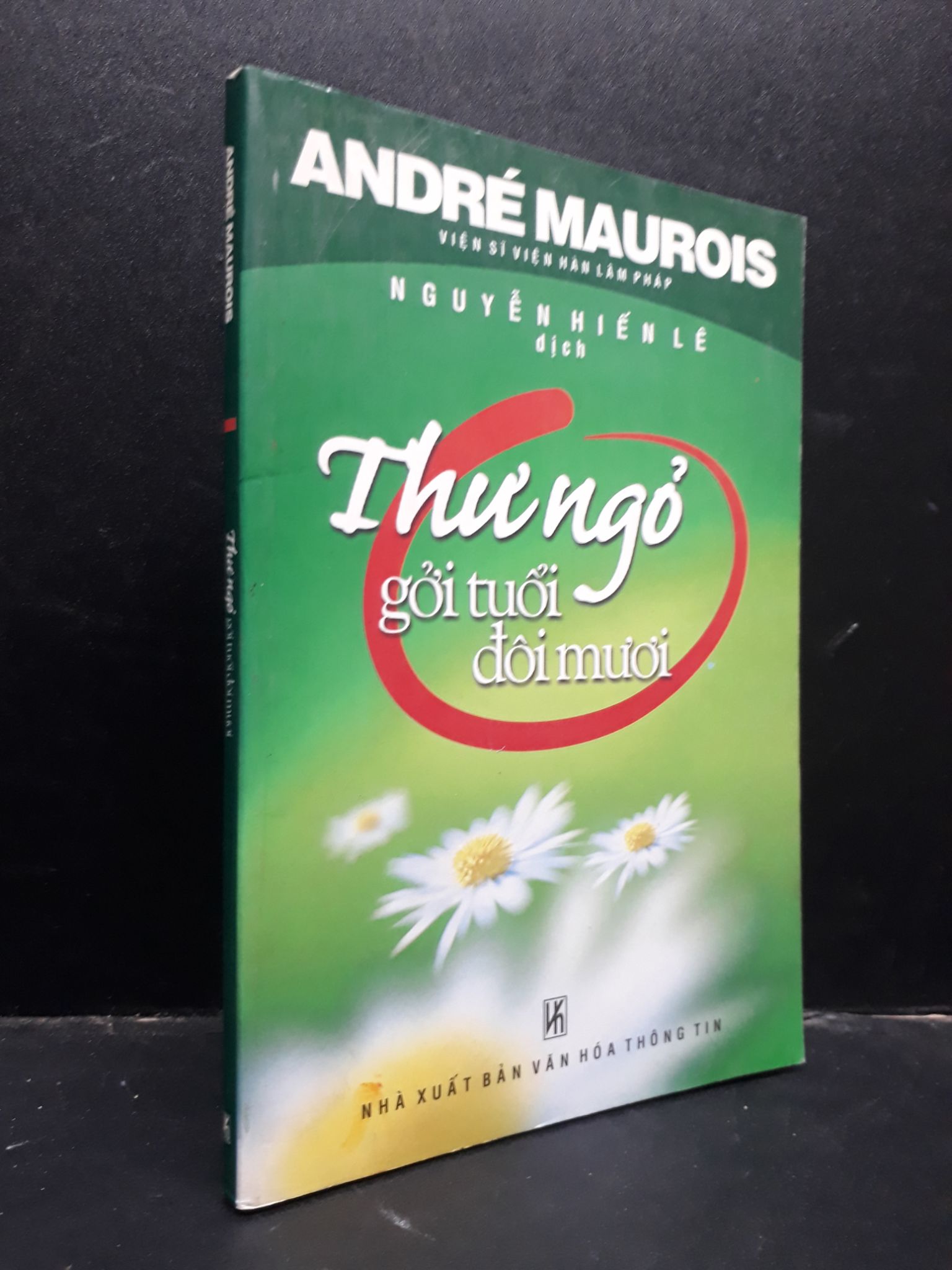 Thư ngỏ gởi tuổi đôi mươi André Maurois 2007 mới 80% ố bẩn nhẹ HCM1504 văn học