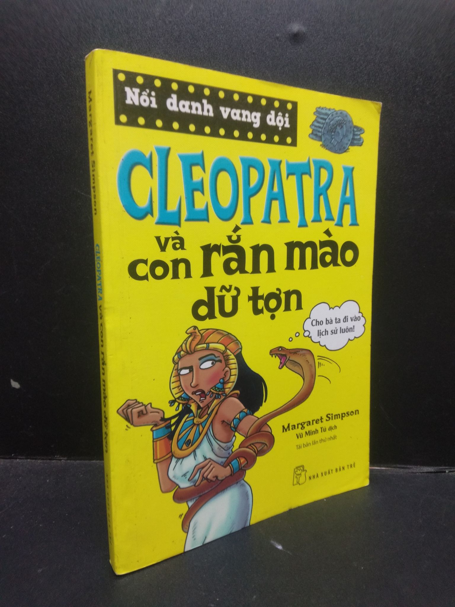 Cleopatra và con rắn mào dữ tợn Margaret Simpson 2016 mới 70% ố vàng HCM1604 truyện thiếu nhi