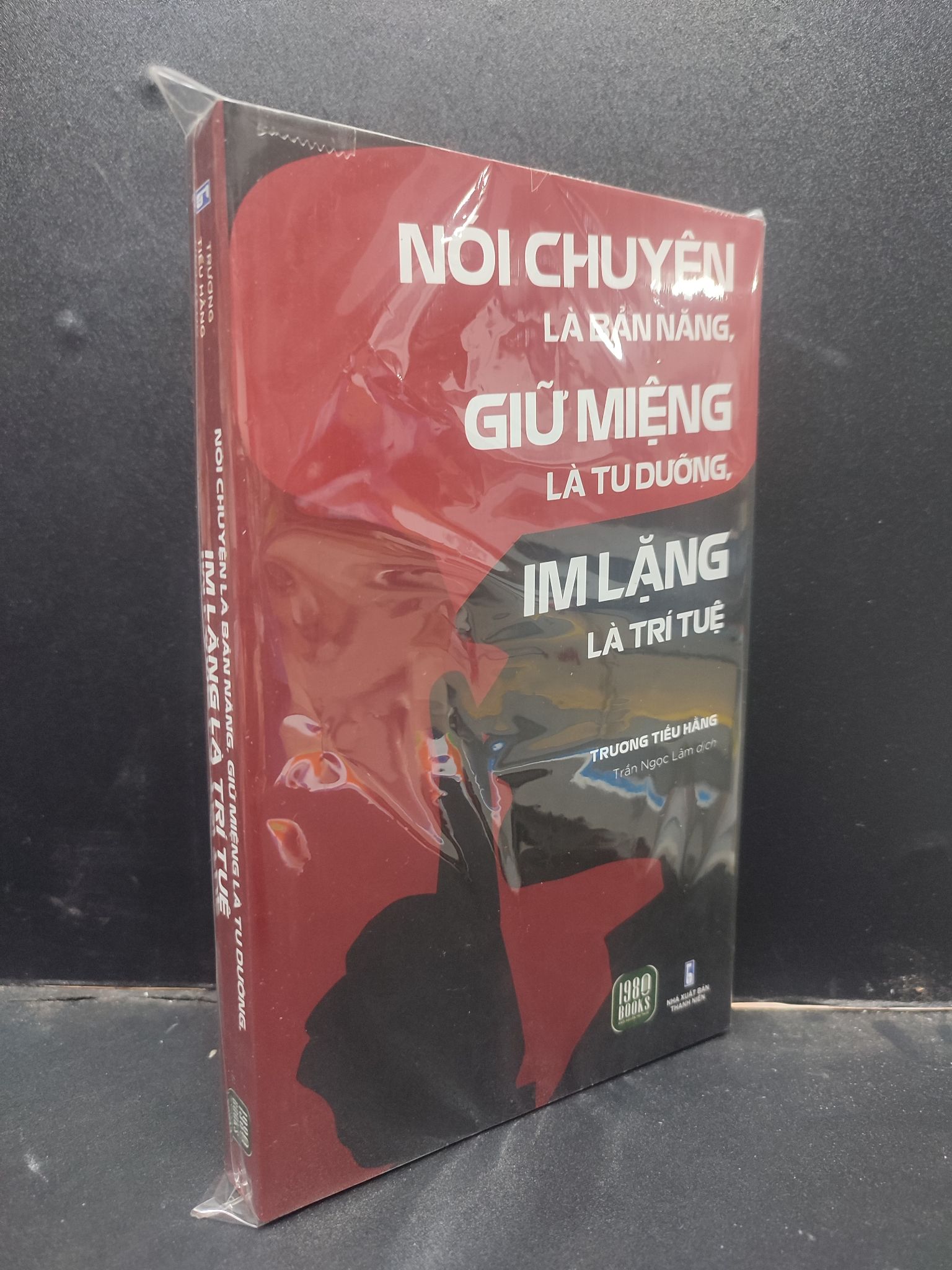 Nói Chuyện Là Bản Năng, Giữ Miệng Là Tu Dưỡng, Im Lặng Là Trí Tuệ Trương Tiếu Hằng mới 100% HCM2404 kỹ năng