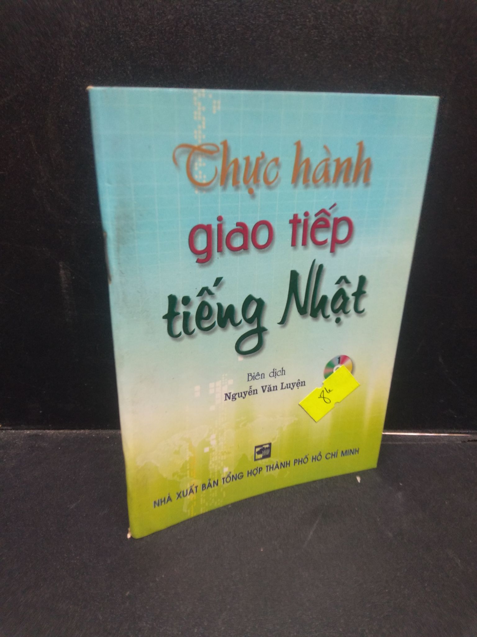 Thực hành giao tiếp tiếng Nhật - Nguyễn Văn Luyện 2005 mới 80% ố HCM2504 ngoại ngữ