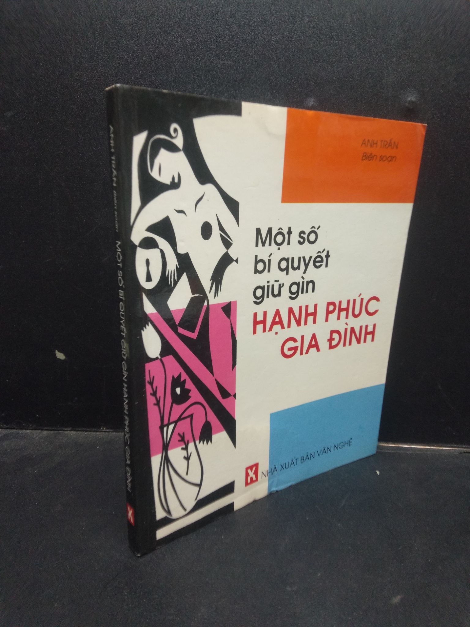 Một số bí quyết giữ gìn hạnh phúc gia đình - Anh Trần 2007 mới 80% ố bẩn nhẹ HCM2404 kỹ năng