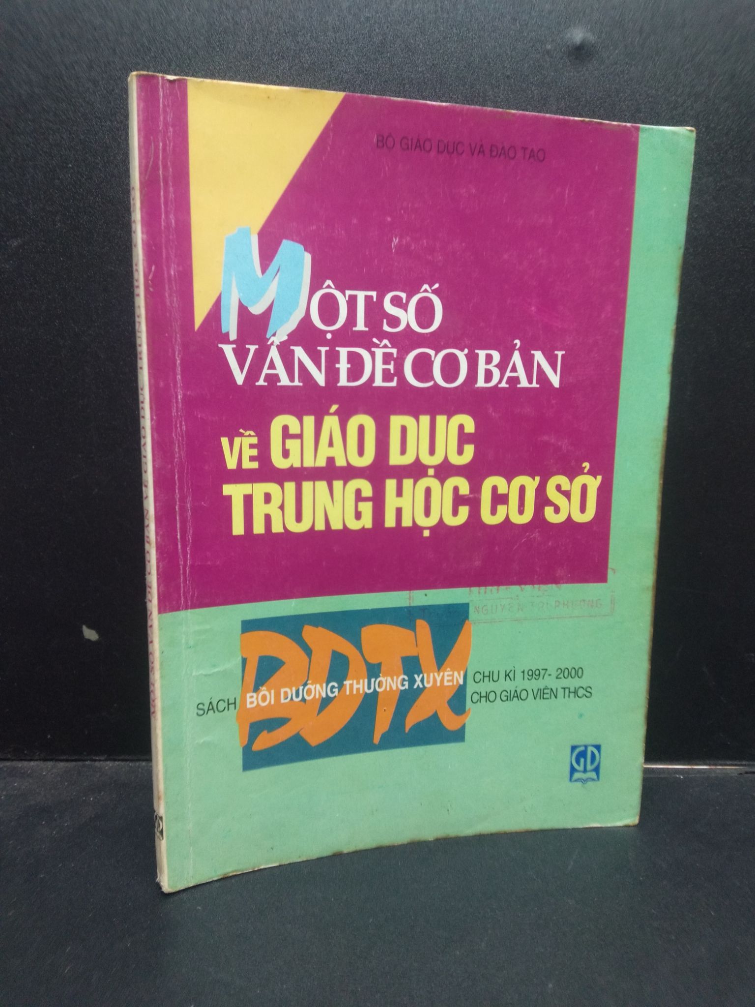 Một số vấn đề cơ bản về giáo dục trung học cơ sở 1998 mới 70% ố vàng có mộc và viếtHCM2504 chuyên môn