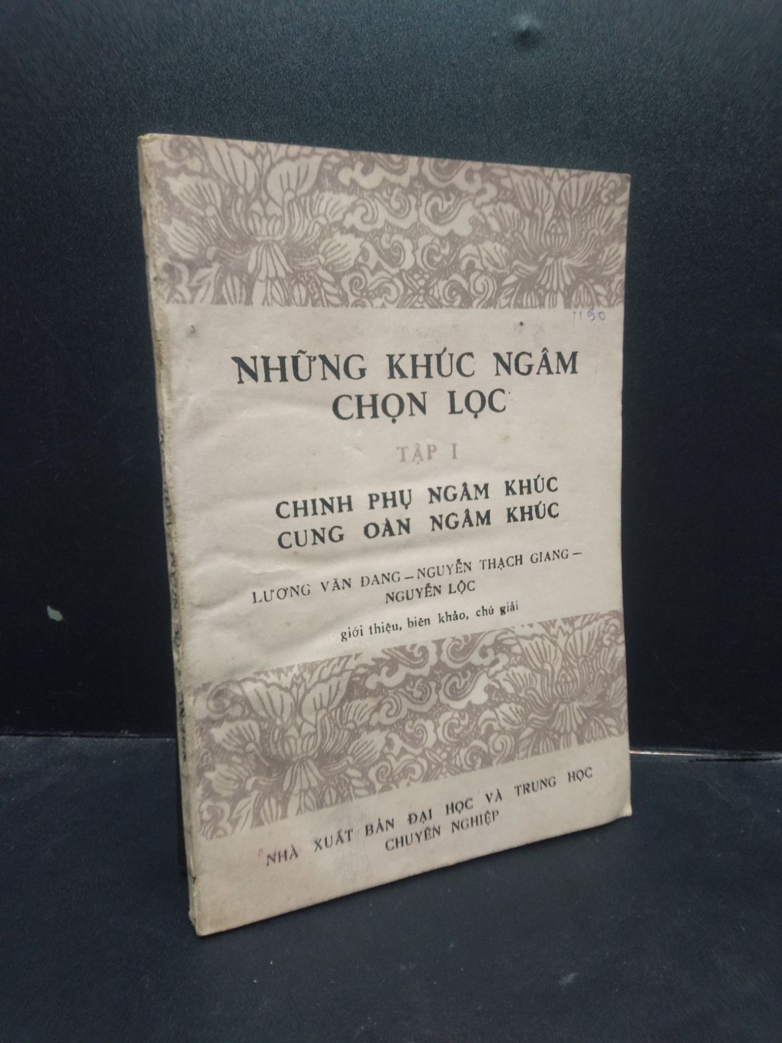 Những khúc ngâm chọn lọc tập 1 Lương Văn Đang - Nguyễn Thạch Giang - Nguyễn Lộc 1987 mới 60% ố vàng cổ HCM2404 văn học