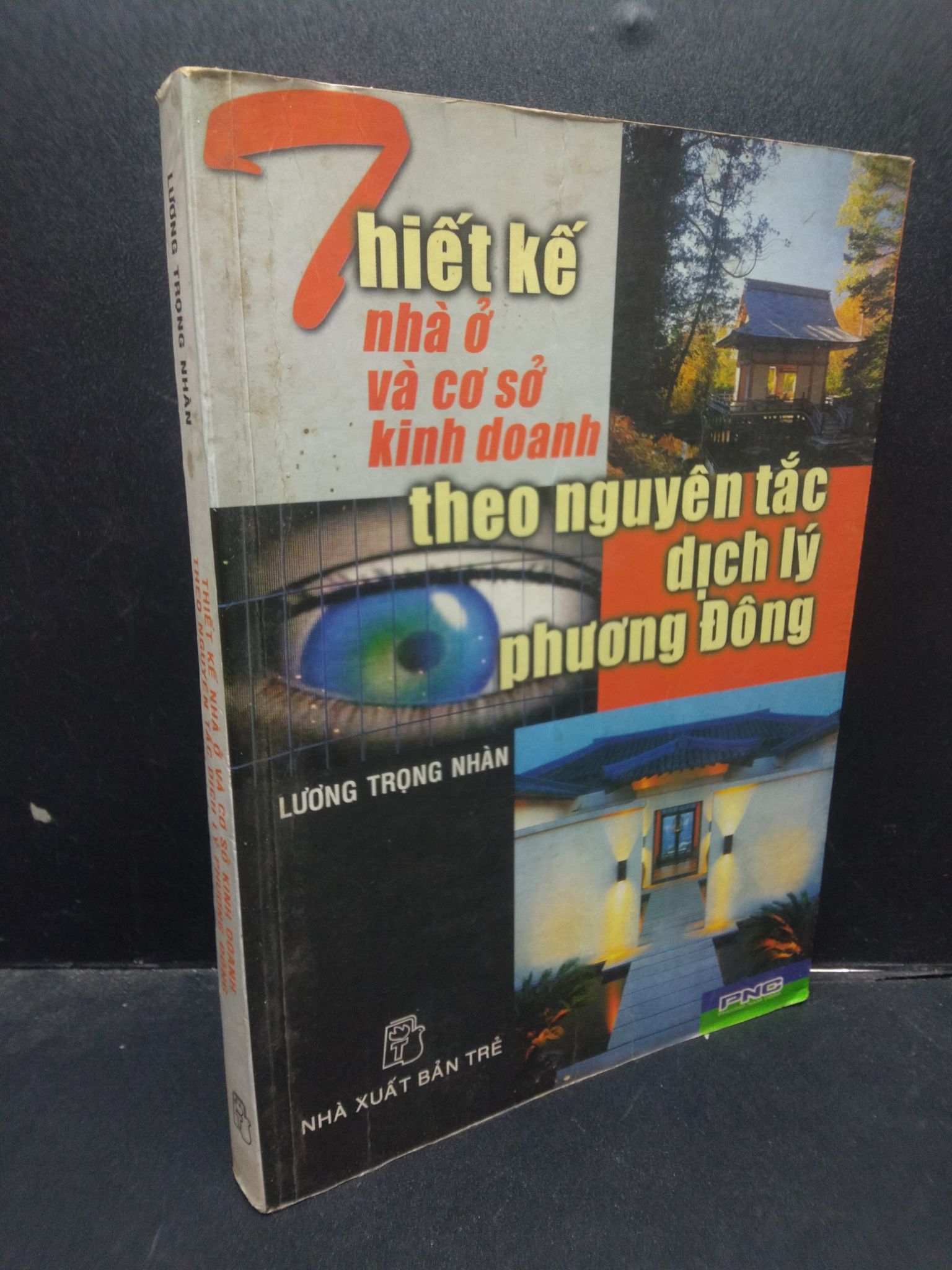 Thiết kế nhà ở và cơ sở kinh doanh theo nguyên tắc dịch lý phương Đông - Lương Trọng Nhàn 2005 mới 70% bẩn ố vàng HCM1504 kiến trúc