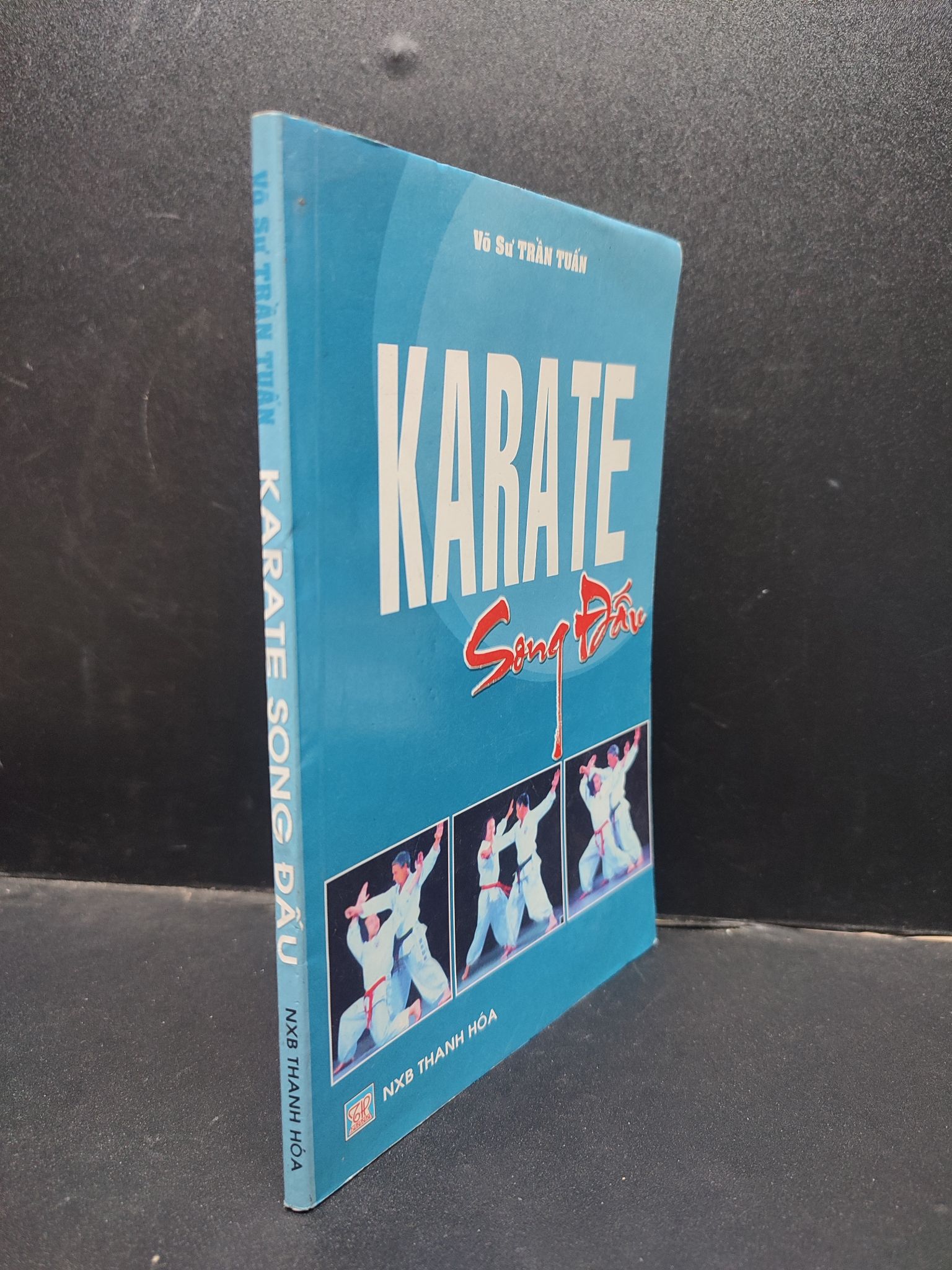 Karate Song Đấu Võ Sư Trần Tuấn mới 80% (bẩn nhẹ, dính vết mực) 2007 HCM0305 võ thuật