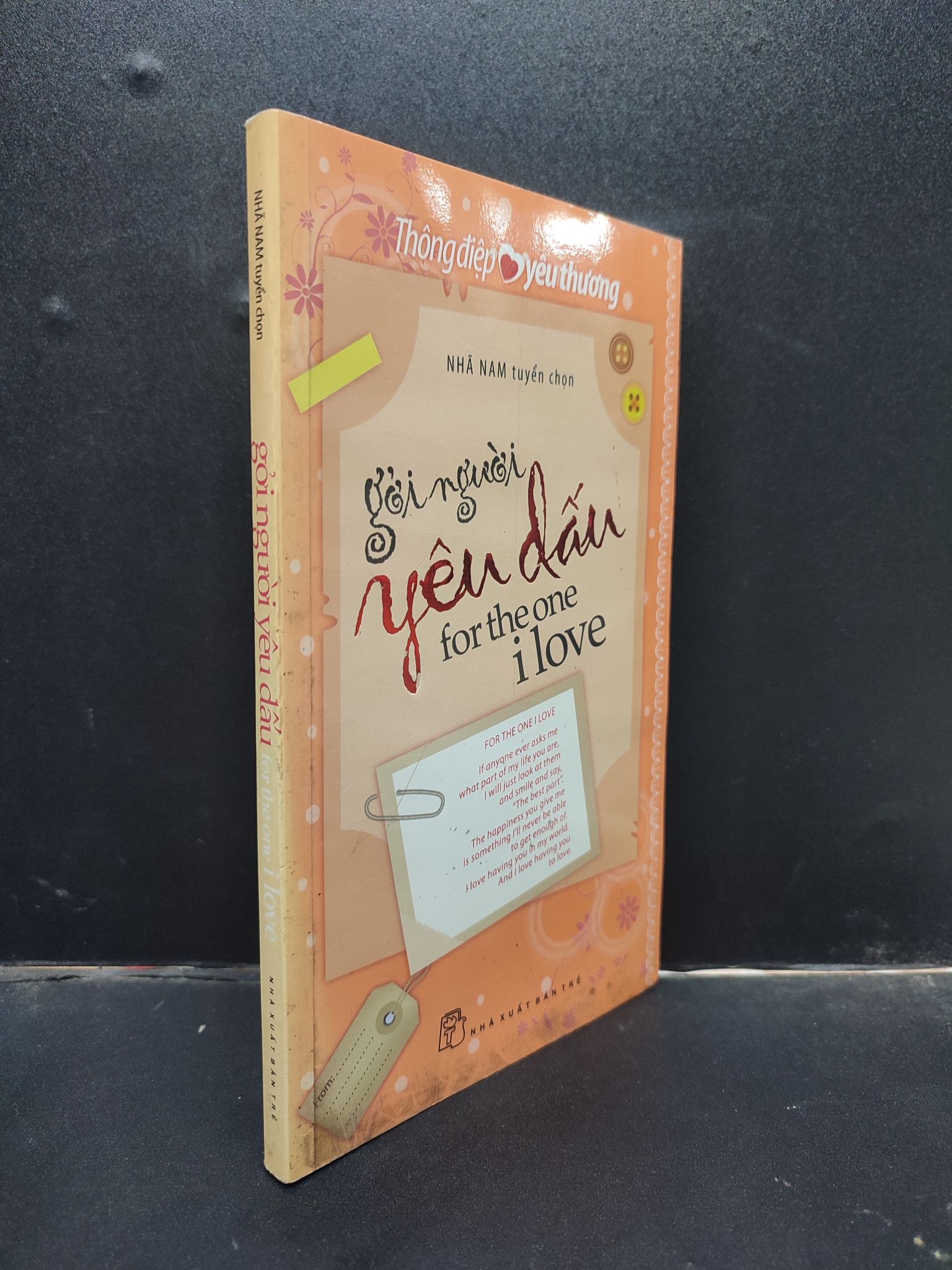 Gởi người yêu dấu for the one I love - Thông điệp yêu thương 2010 mới 80% ố bẩn nhẹ HCM0305 văn học