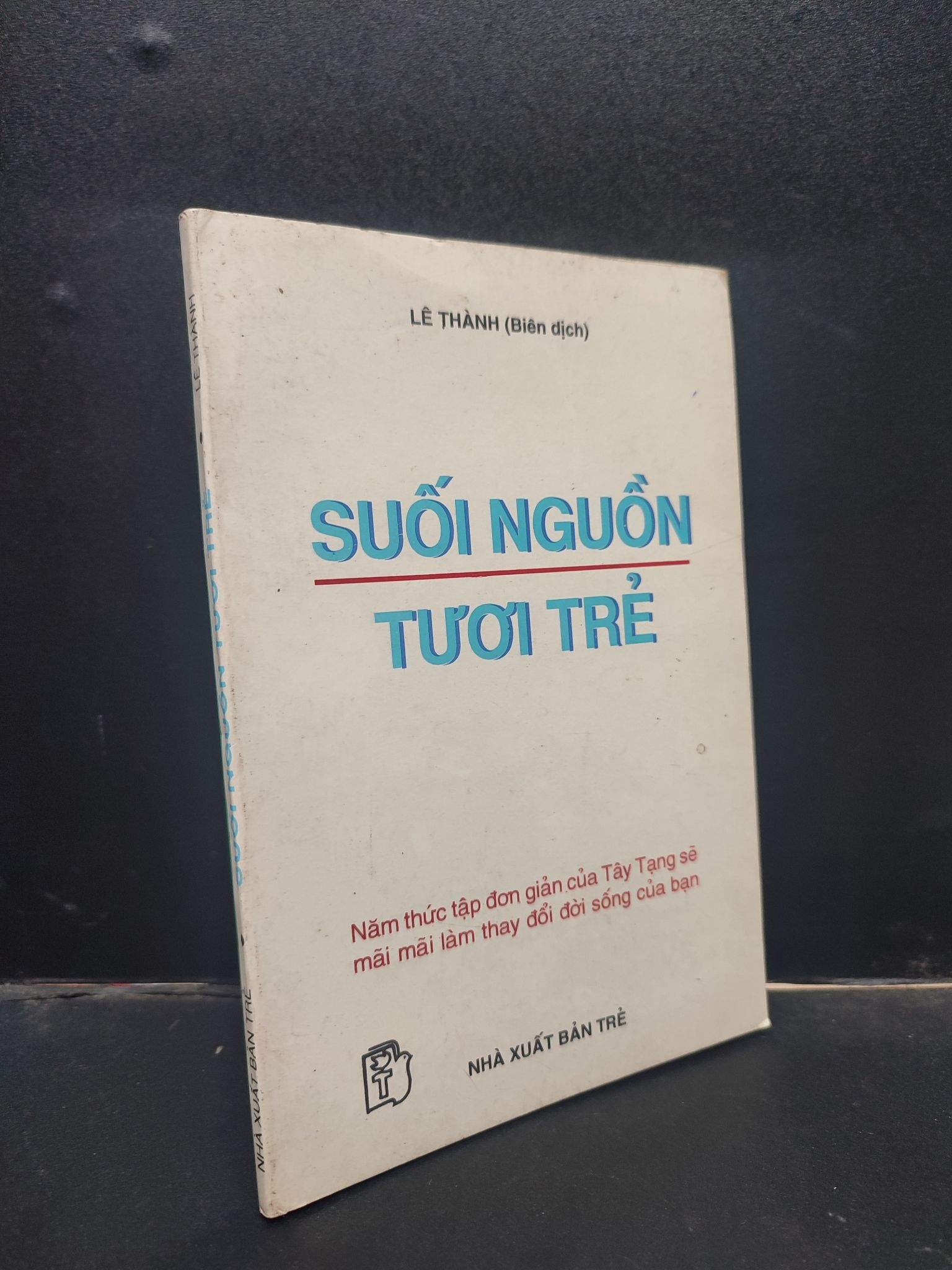 Suối nguồn tươi trẻ - Lê Thành 2001 mới 70% ố HCM0305 triết lý