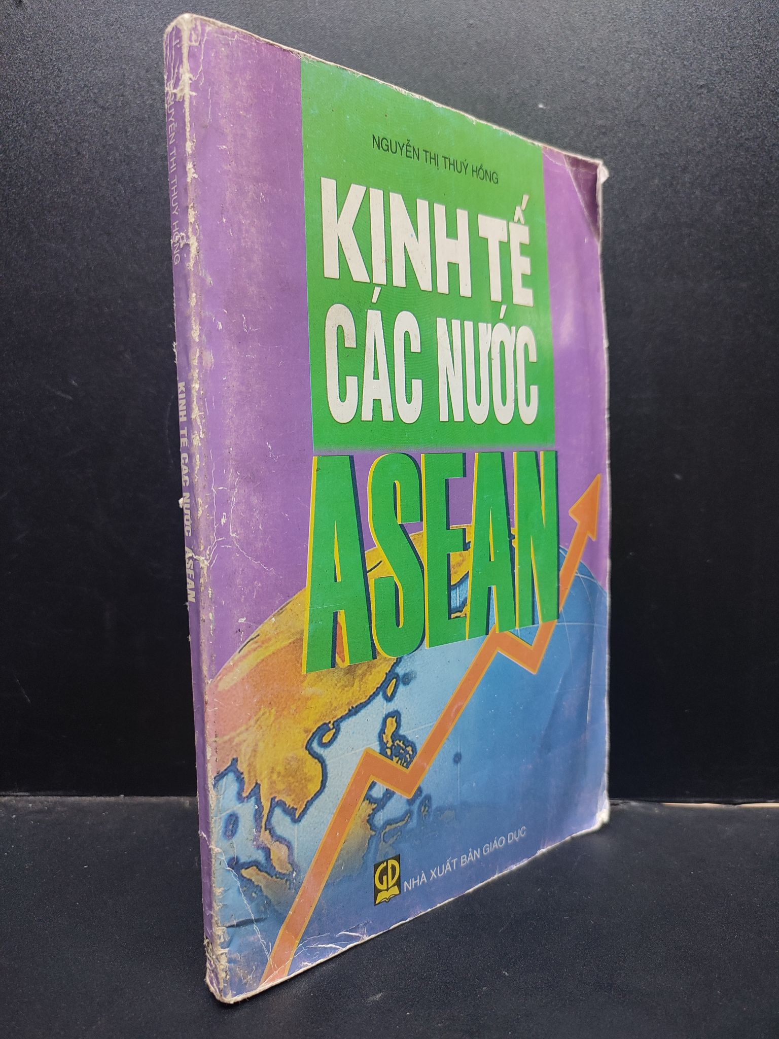 Kinh tế các nước ASEAN - Nguyễn Thị Thúy Hồng 2008 mới 70% ố ẩm HCM0305 kinh tế