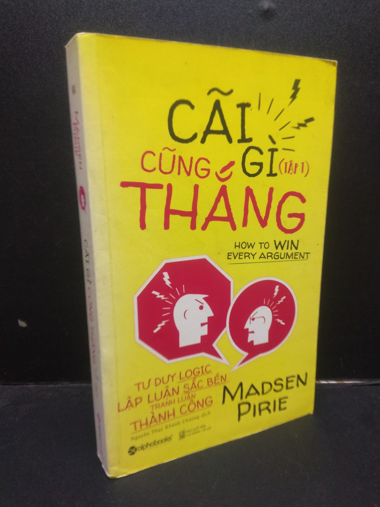 Cãi Gì Cũng Thắng tập 1 Madsen Pirie mới 80% (ố nhẹ, bẩn bìa nhẹ) HCM0605 2017 kỹ năng