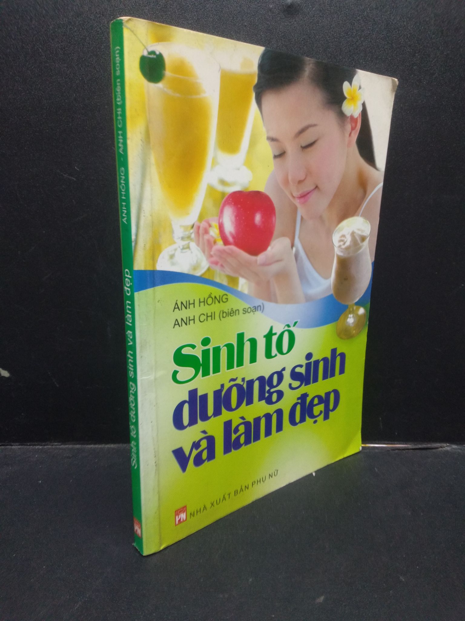 Sinh Tố Dưỡng Sinh Và Làm Đẹp Ánh Hồng Ánh Chi mới 90% bẩn nhẹ 2009 HCM0605 sức khoẻ