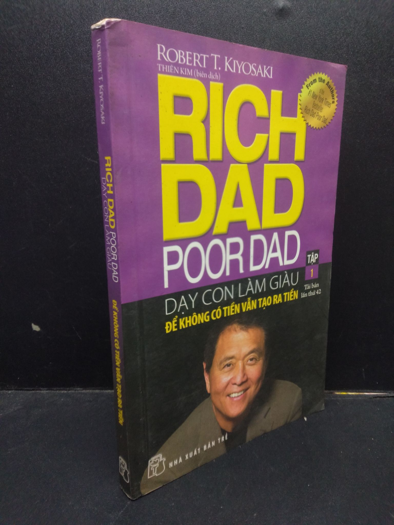 Rich Dad Poor Dad - Dạy Con Làm Giàu Tập 1 Để Không Có Tiền Vẫn Tạo Ra Tiền Robert T.Kiyosaki mới 70% (ố vàng nặng) 2016 HCM0605 kỹ năng