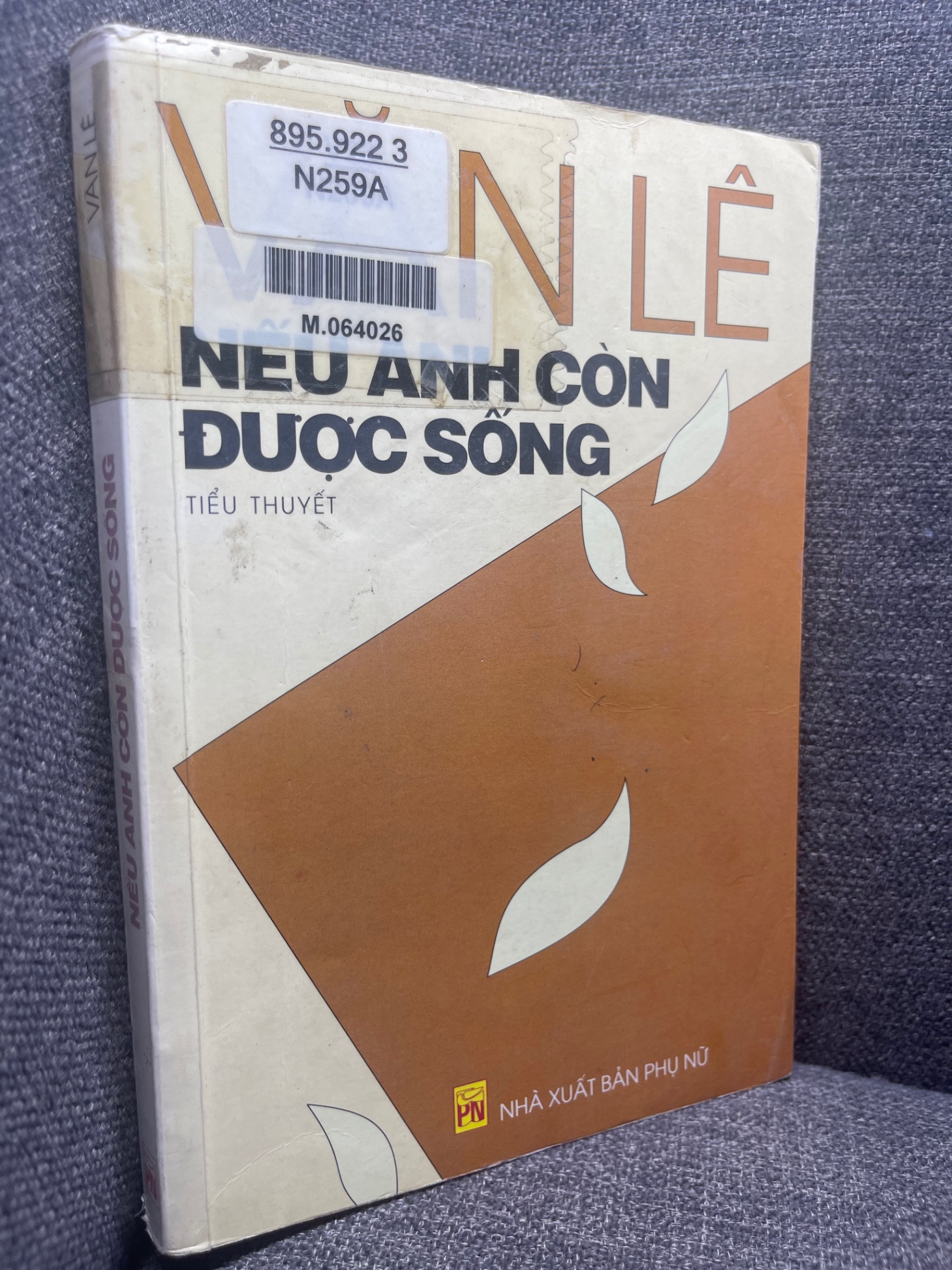 Nếu anh còn được sống Văn Lê 2002 mới 70% bẩn nhẹ HPB0805 văn học VN