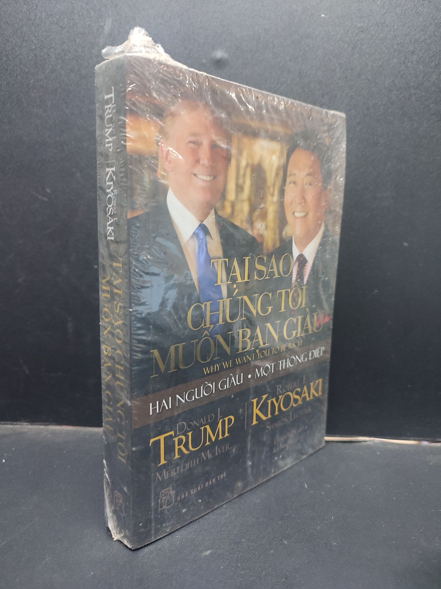 Tại Sao Chúng Tôi Muốn Bạn Giàu Đonal J. Trump Robert T. Kiyosaki mới 80% (có vết ố, còn seal) HCM0805