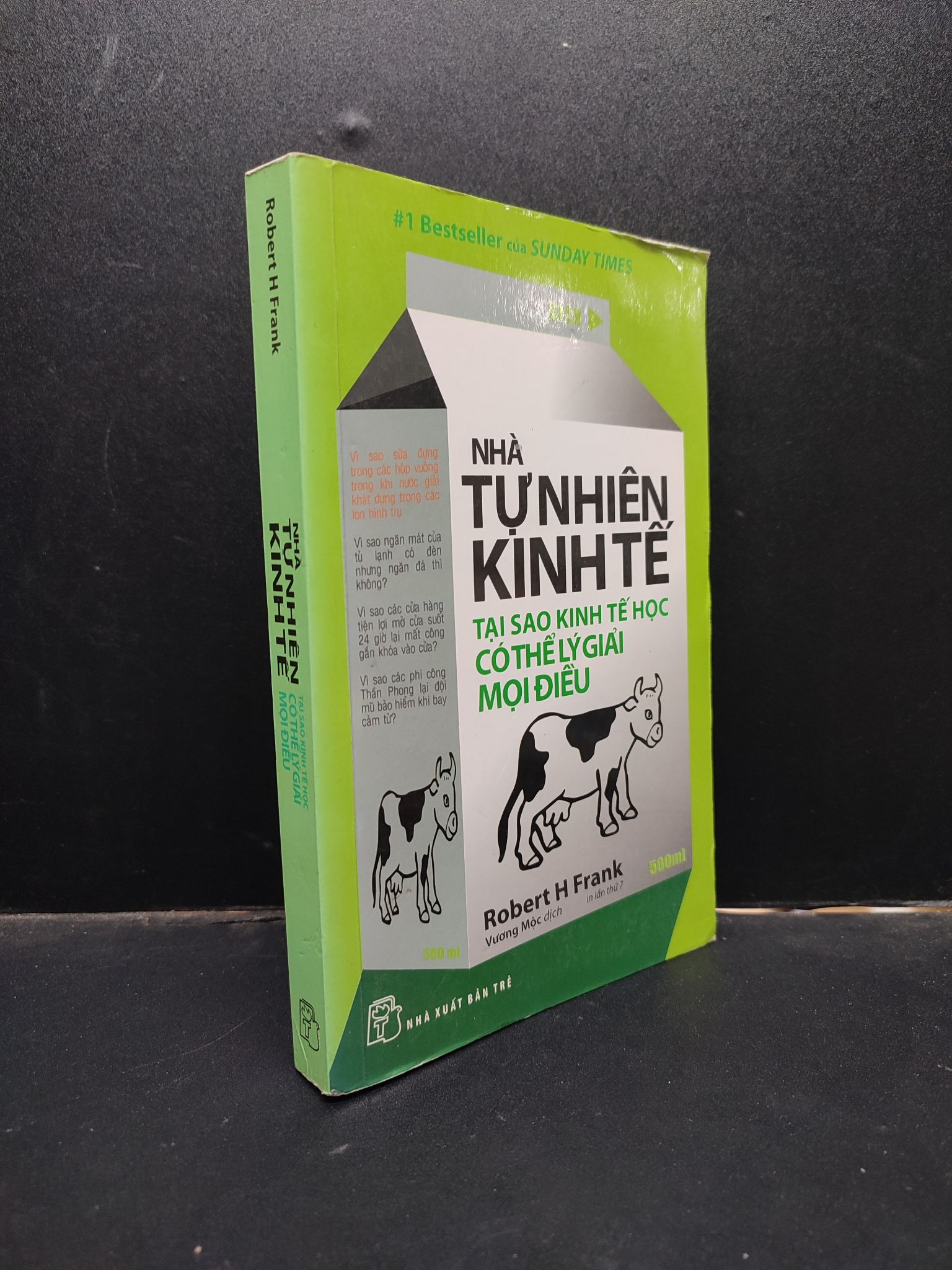 Nhà Tự Nhiên Kinh Tế Tại Sao Kinh Tế Học Có Thể Lý Giải Mọi Điều Robert H Frank mới 80% ố nhẹ 2017 HCM0805 kinh tế học